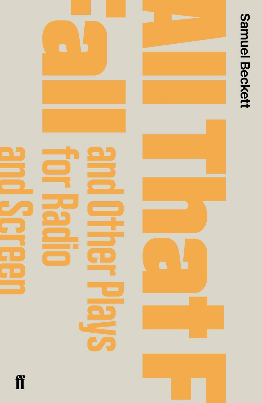 All That Fall and Other Plays for Radio and Screen, 9780571243754