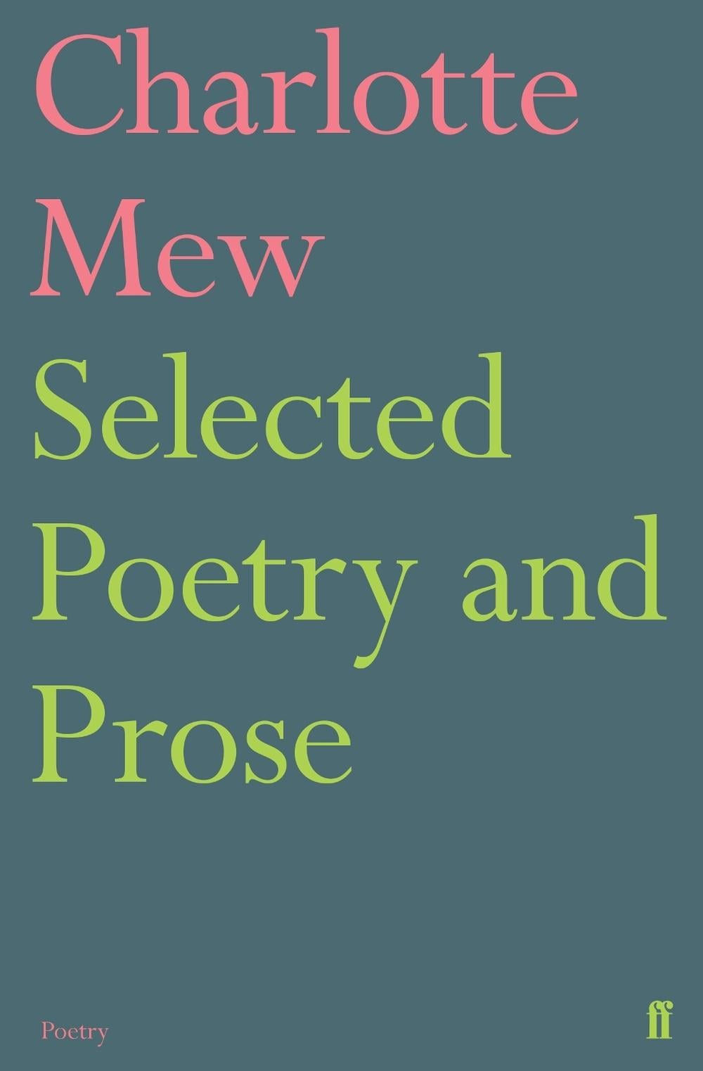 Selected Poetry and Prose by Charlotte Mew - ISBN: 9780571316182