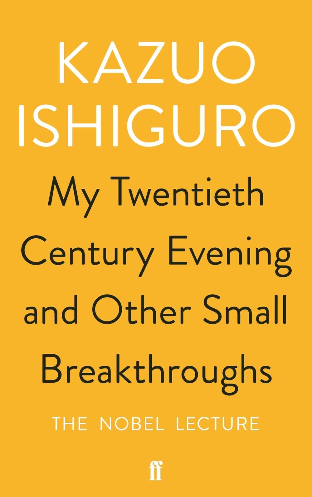 My Twentieth Century Evening and Other Small Breakthroughs by Kazuo Ishiguro - ISBN: 9780571346547