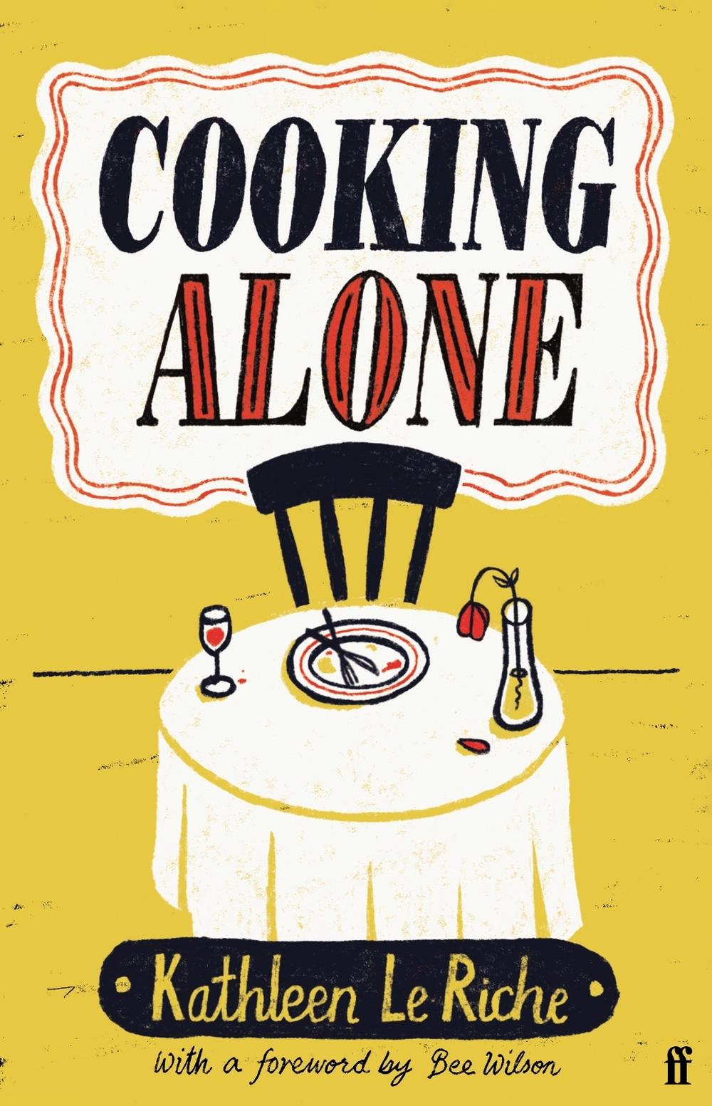 Cooking Alone by Kathleen Le Riche - ISBN: 9780571365791