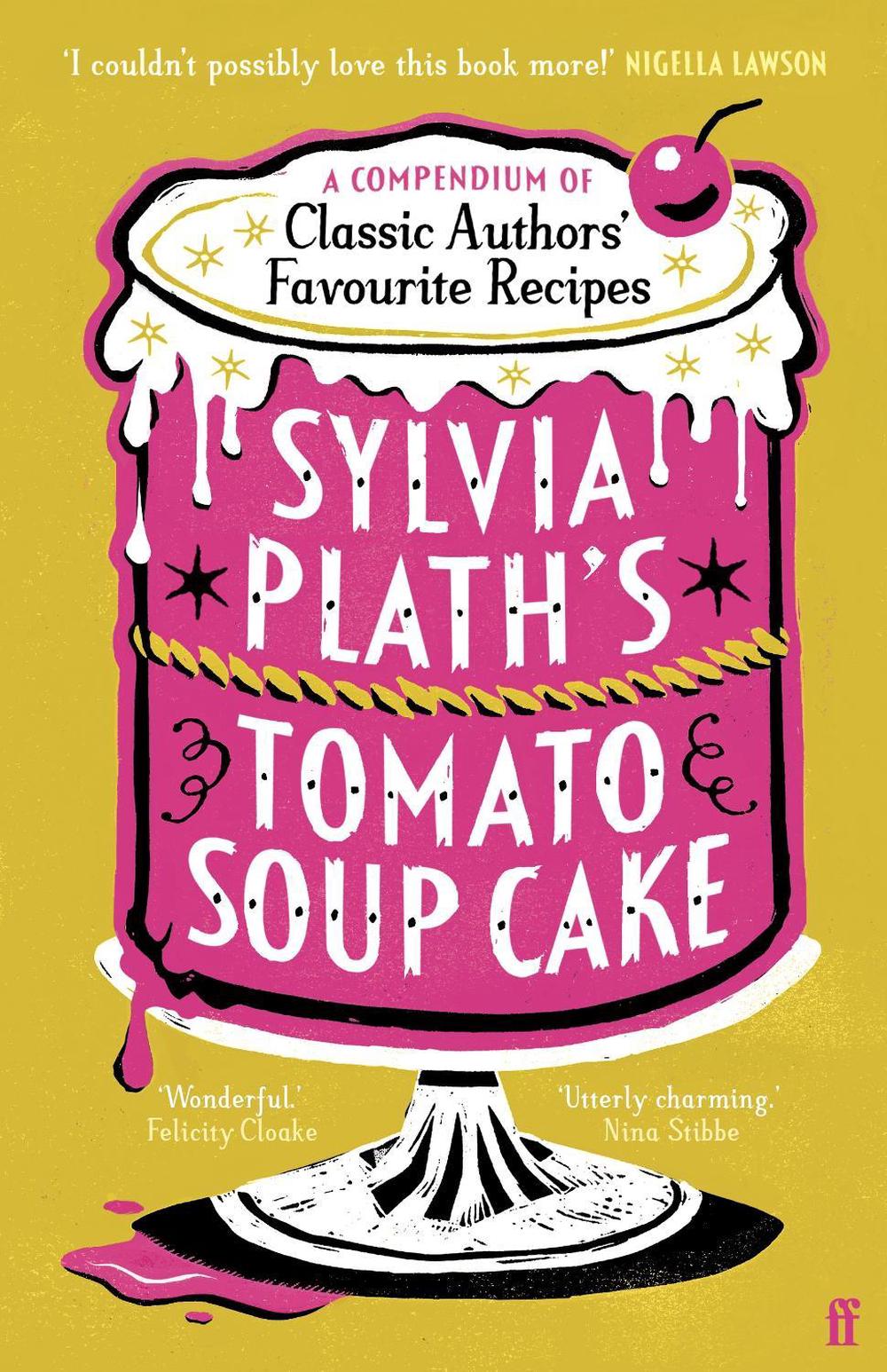 Sylvia Plath's Tomato Soup Cake, 9780571390366