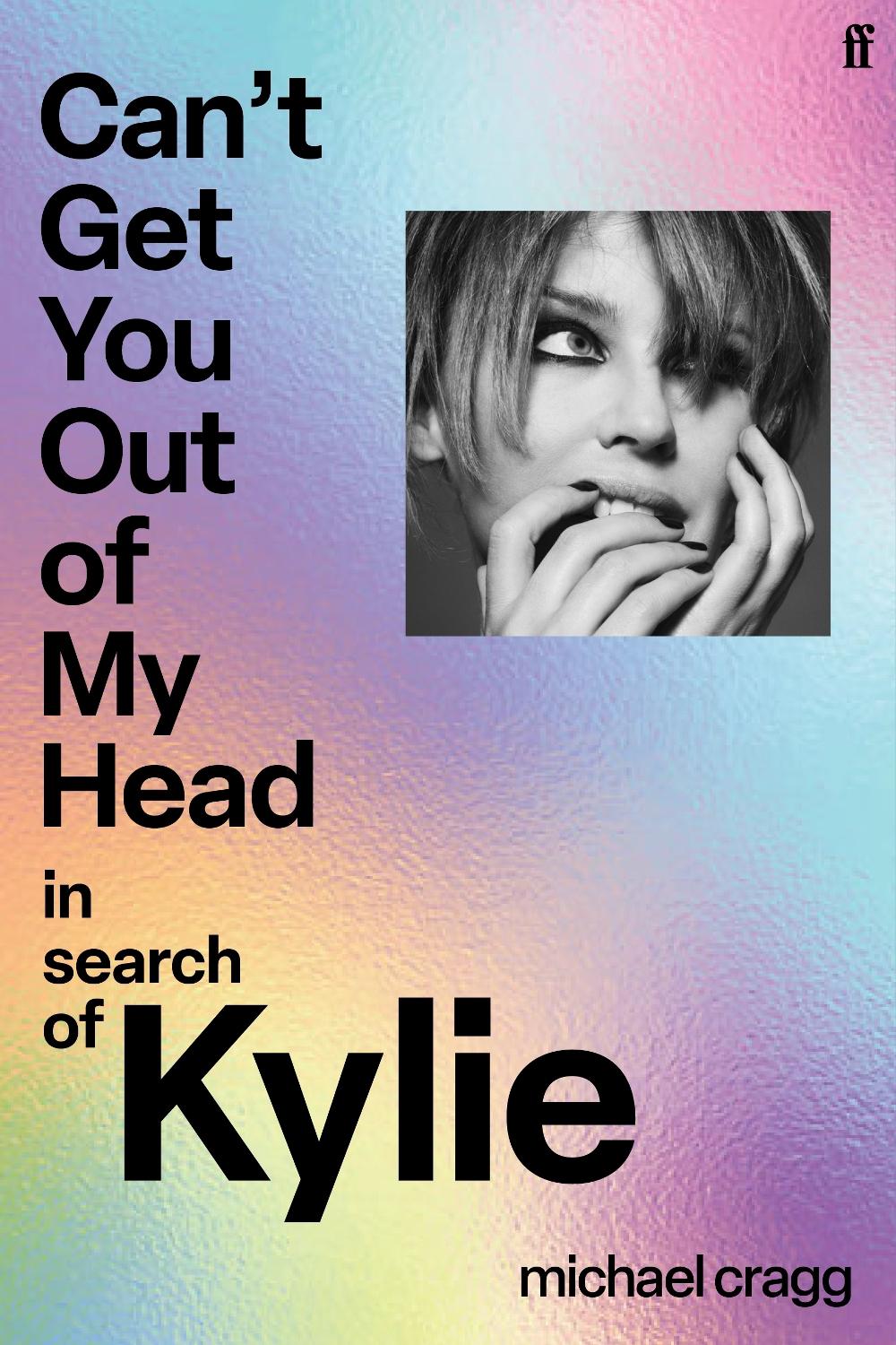 Can't Get You Out Of My Head by Michael Cragg - ISBN: 9780571392773