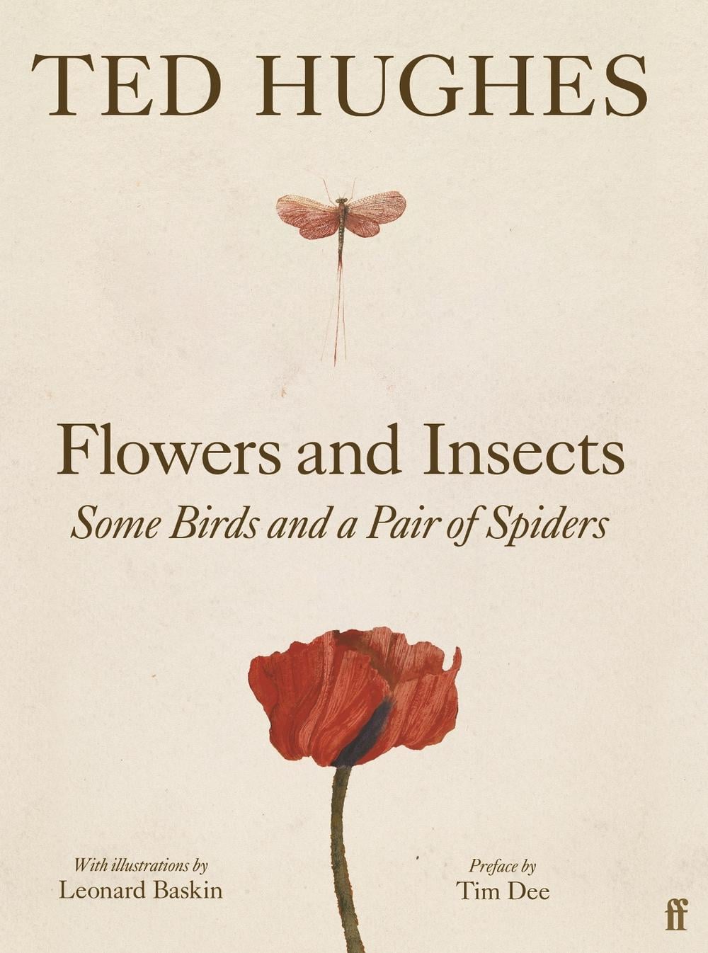 Flowers and Insects, Some Birds and a Pair of Spiders by Ted Hughes - ISBN: 9780571394449