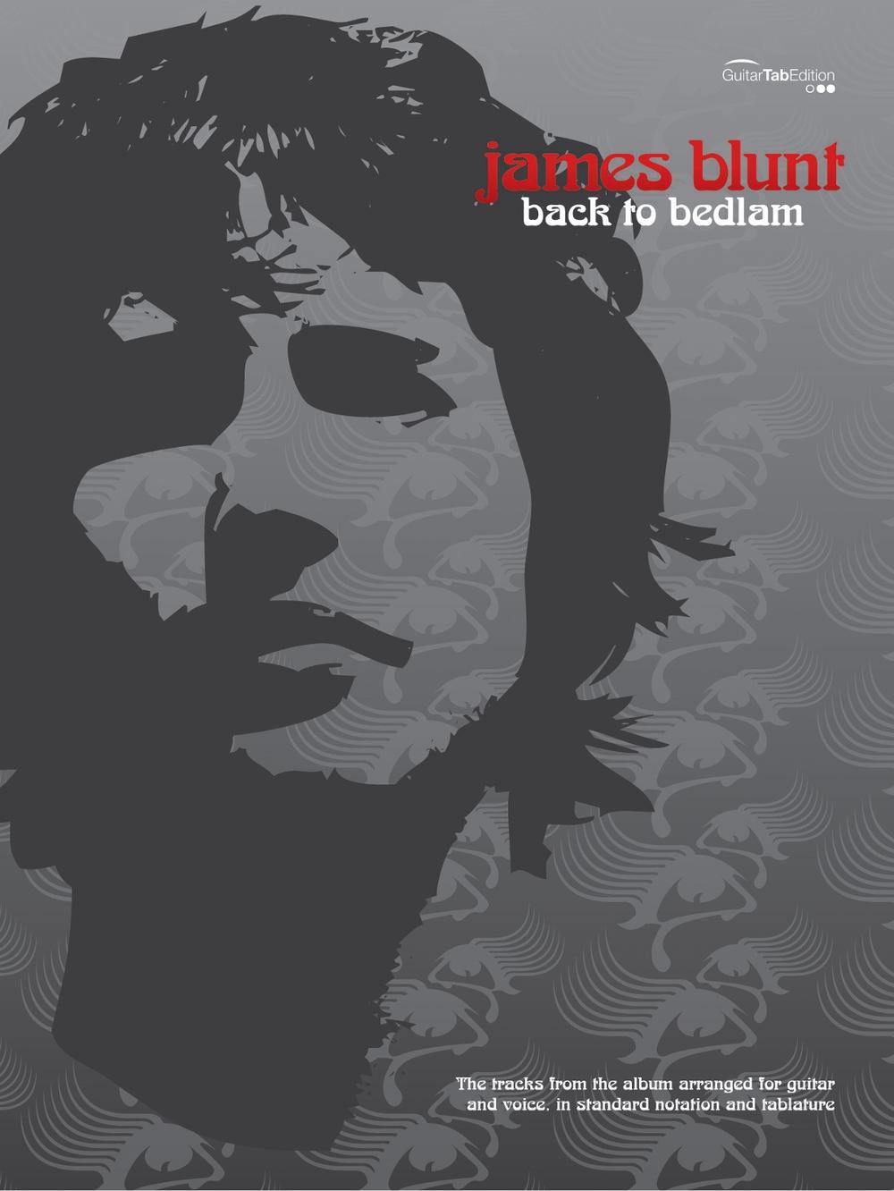 James Blunt: Back to Bedlam Guitar Tablature Vocal, 9780571524921