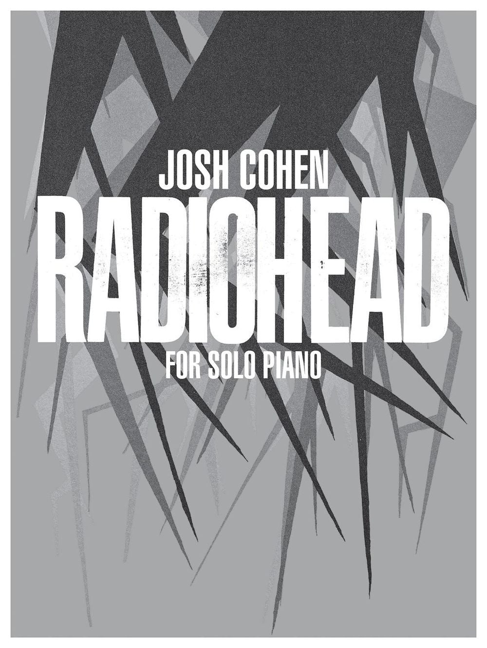 Josh Cohen: Radiohead for Solo Piano by Josh Cohen - ISBN: 9780571541058