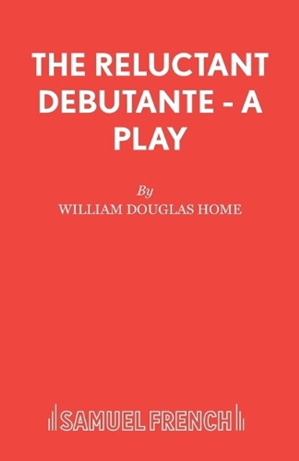 The Reluctant Debutante by William Douglas-Home, Paperback ...