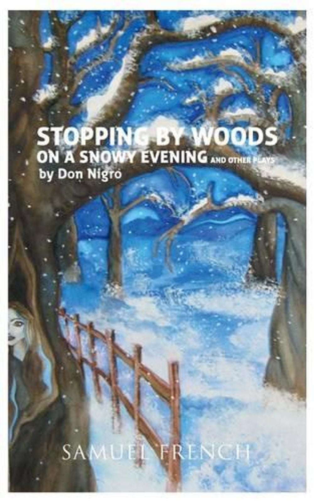 Stopping by Woods on a Snowy Evening and Other Plays by Don Nigro - ISBN: 9780573799891