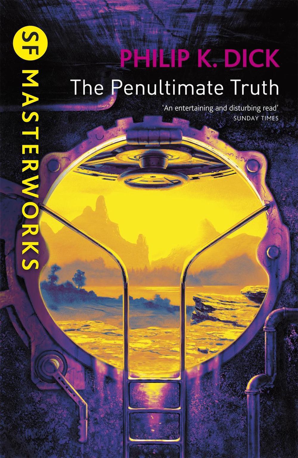 The Penultimate Truth by Philip K. Dick - ISBN: 9780575074811