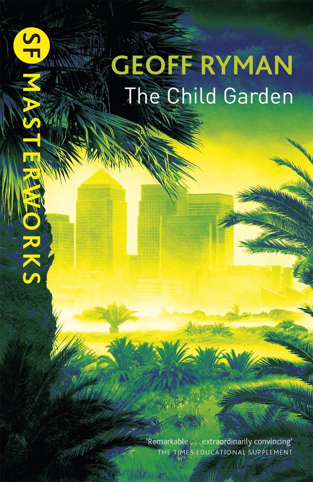 The Child Garden by Geoff Ryman - ISBN: 9780575076907
