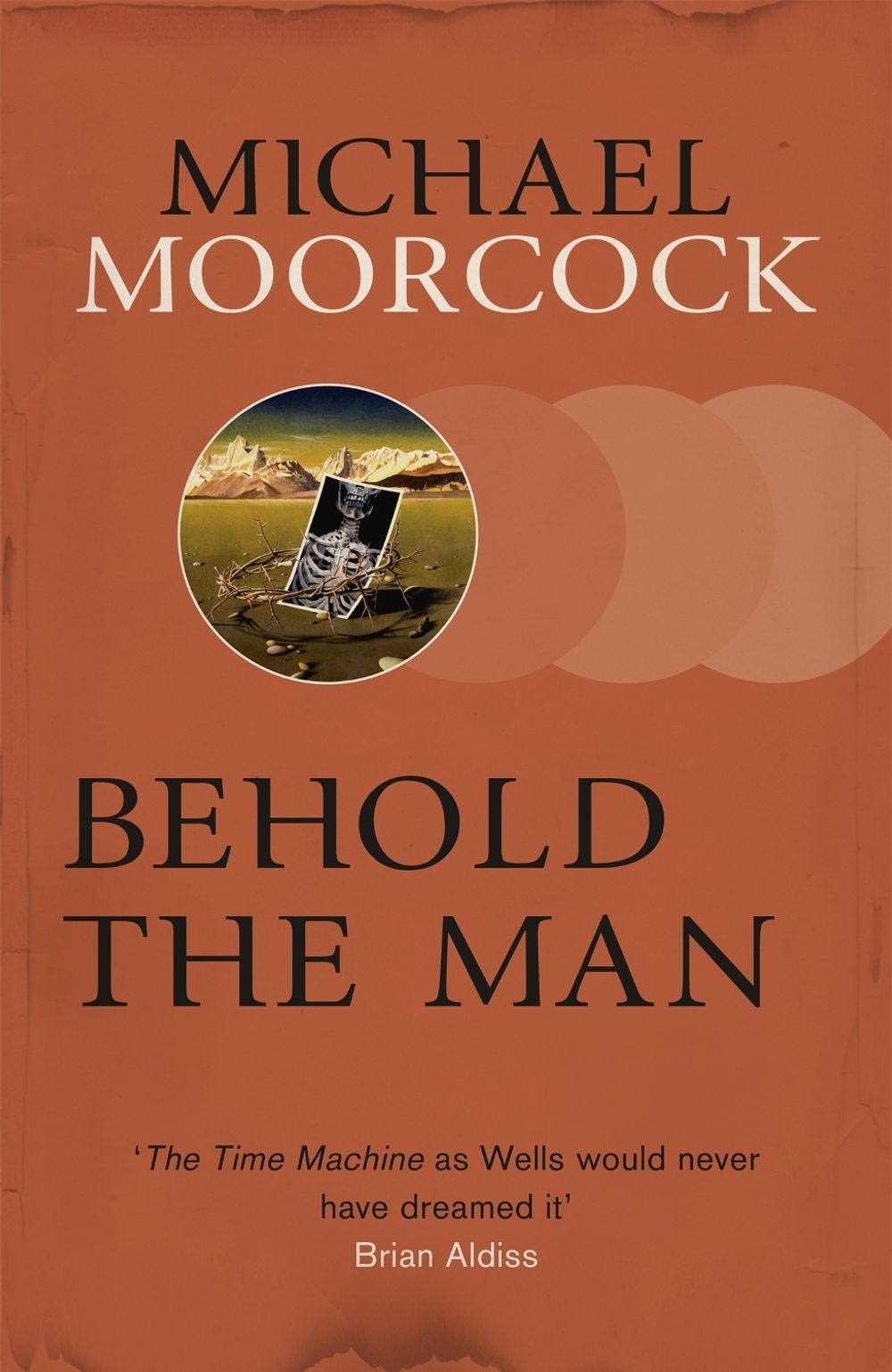 Behold The Man by Michael Moorcock - ISBN: 9780575080997