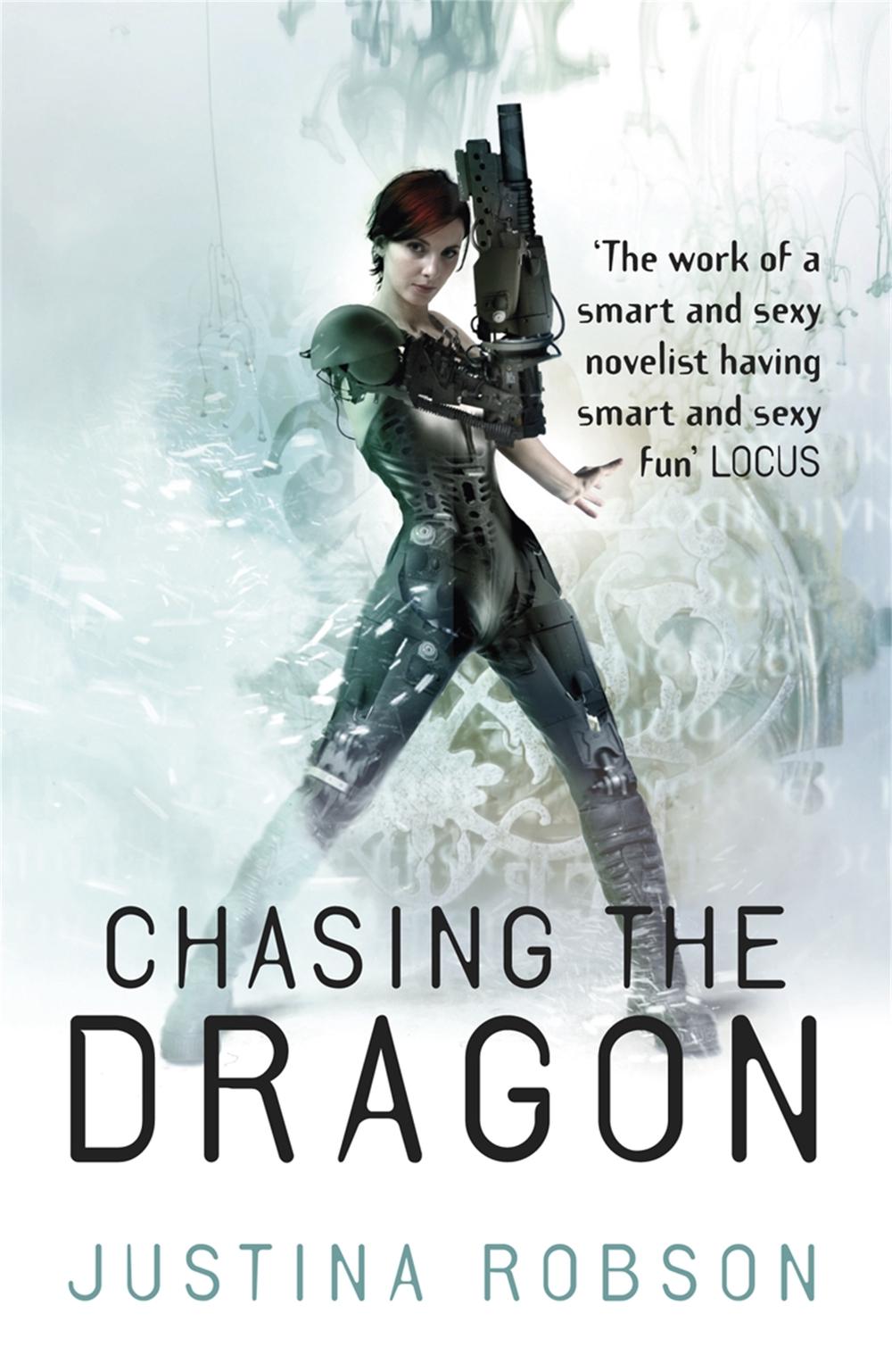 Chasing the Dragon by Justina Robson - ISBN: 9780575085633