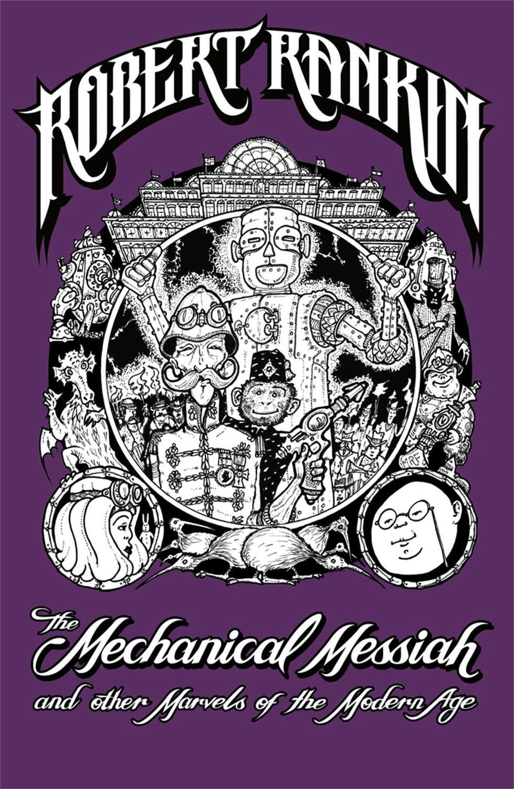 The Mechanical Messiah and Other Marvels of the Modern Age by Robert Rankin - ISBN: 9780575086388