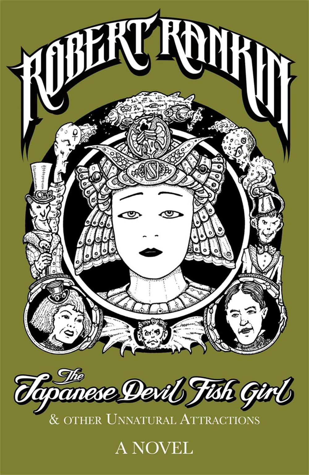The Japanese Devil Fish Girl and Other Unnatural Attractions by Robert Rankin - ISBN: 9780575088542