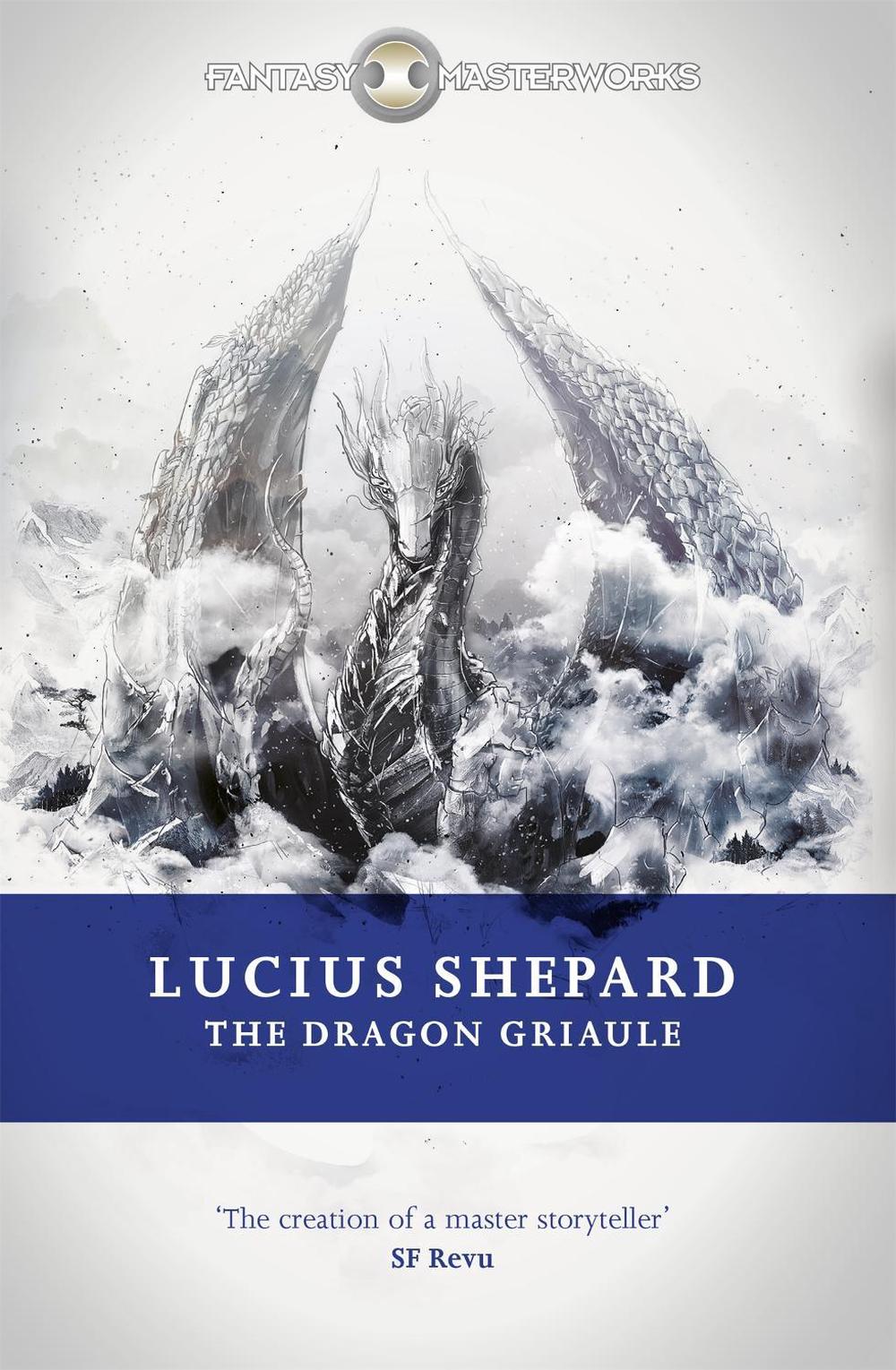The Dragon Griaule by Lucius Shepard - ISBN: 9780575089921