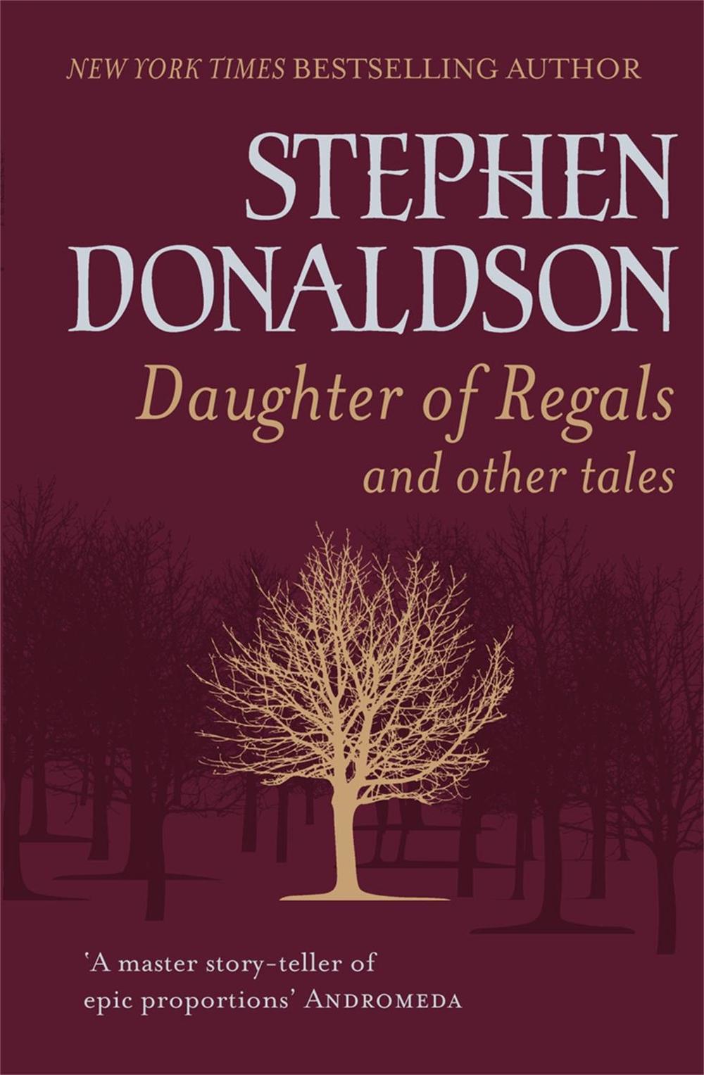 Daughter of Regals and Other Tales by Stephen Donaldson - ISBN: 9780575091269