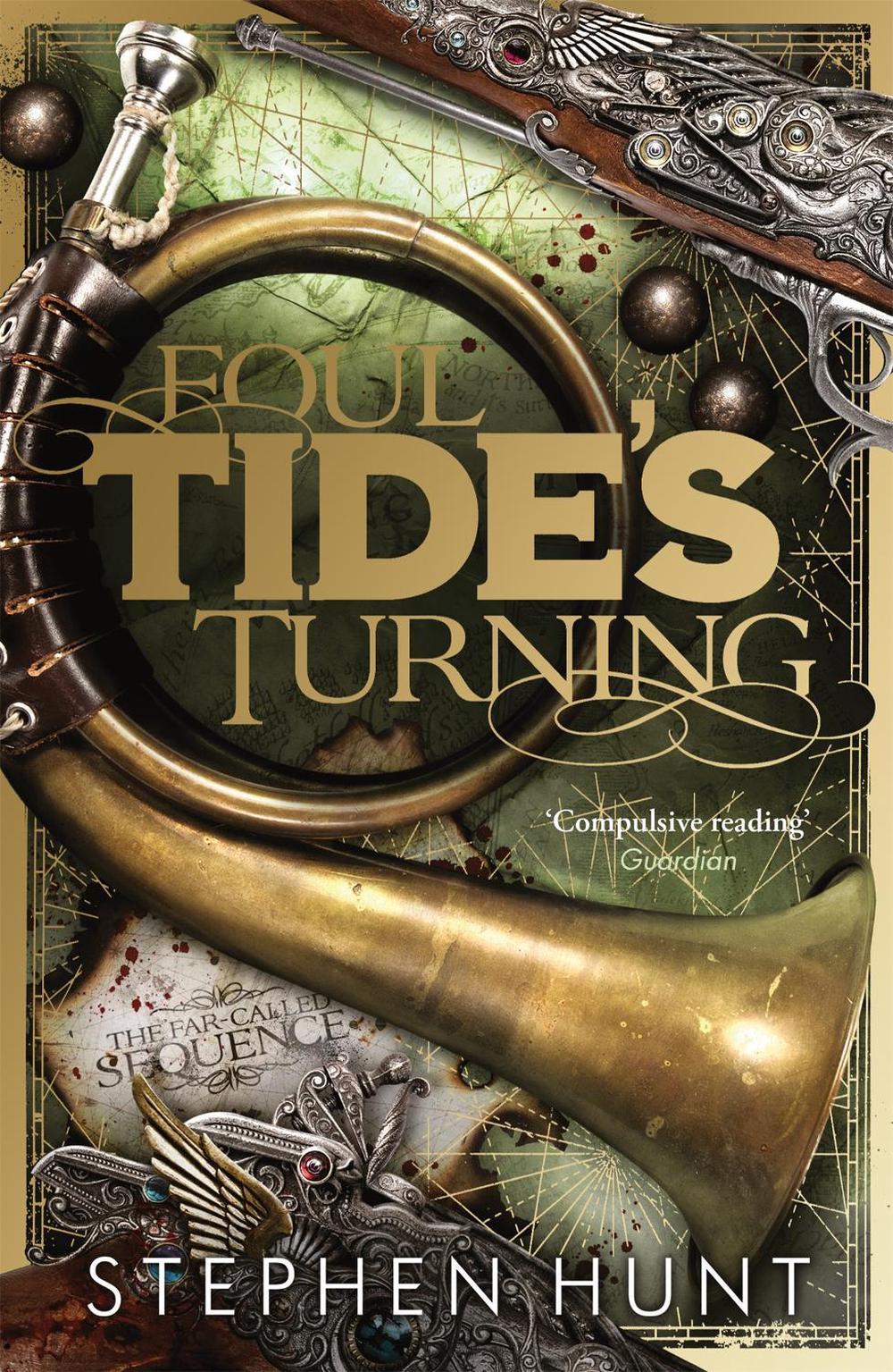 Foul Tide's Turning by Stephen Hunt - ISBN: 9780575092112