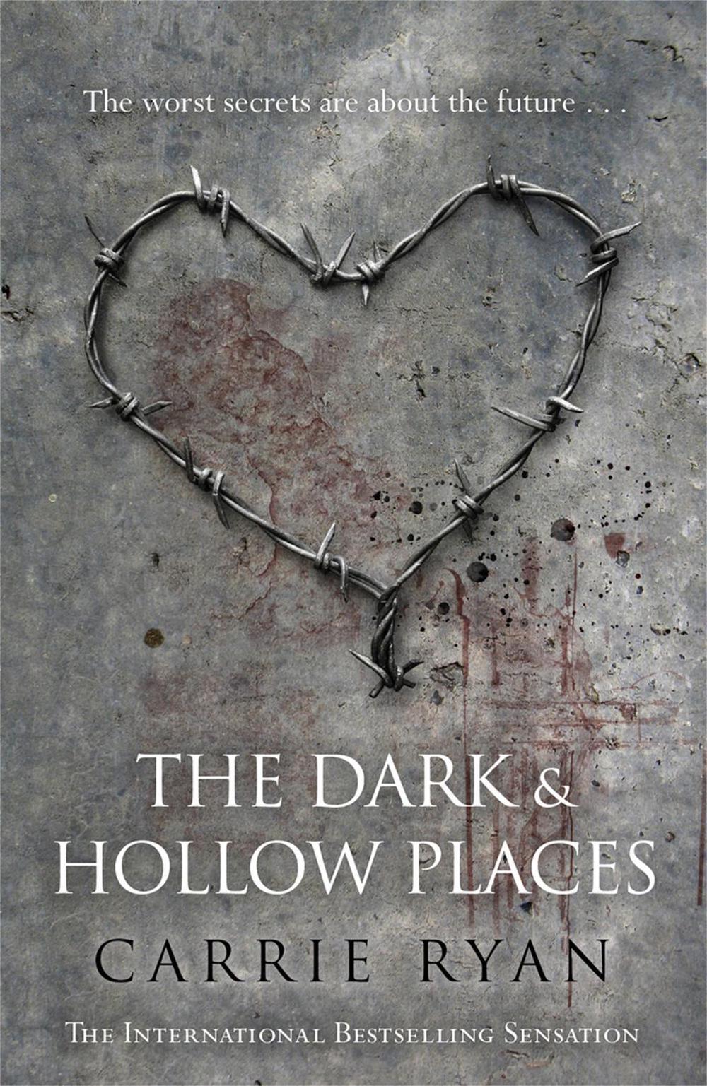 The Dark and Hollow Places by Carrie Ryan - ISBN: 9780575094857