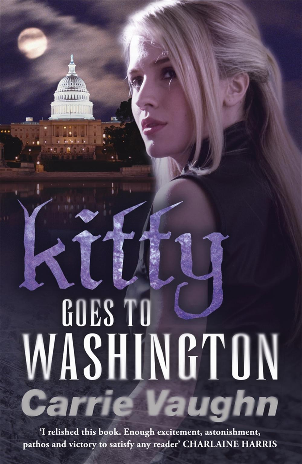 Kitty Goes to Washington by Carrie Vaughn - ISBN: 9780575100701