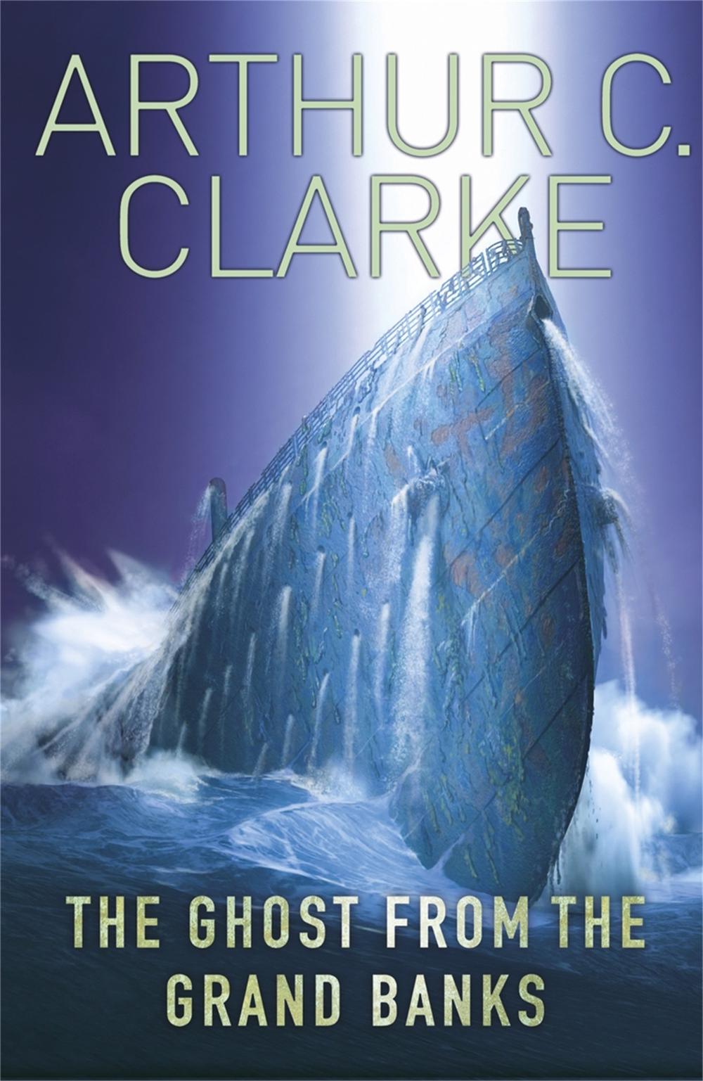 The Ghost From The Grand Banks by Sir Arthur C. Clarke - ISBN: 9780575101777