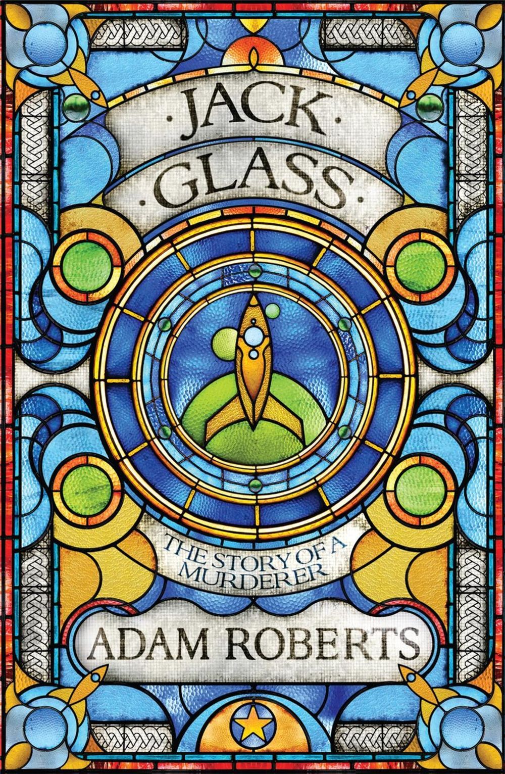 Jack Glass by Adam Roberts - ISBN: 9780575127647