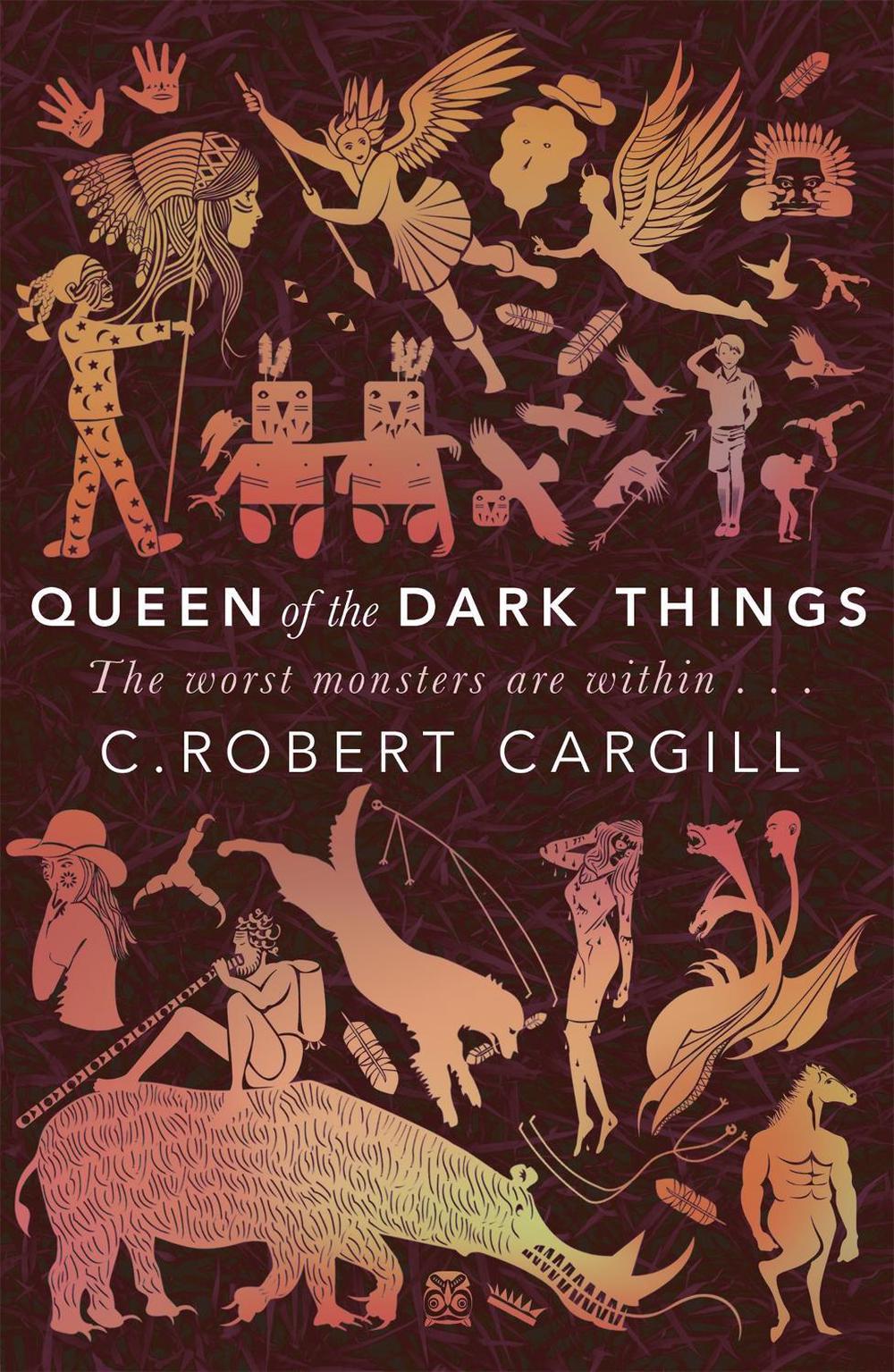 Queen of the Dark Things by C. Robert Cargill - ISBN: 9780575130166
