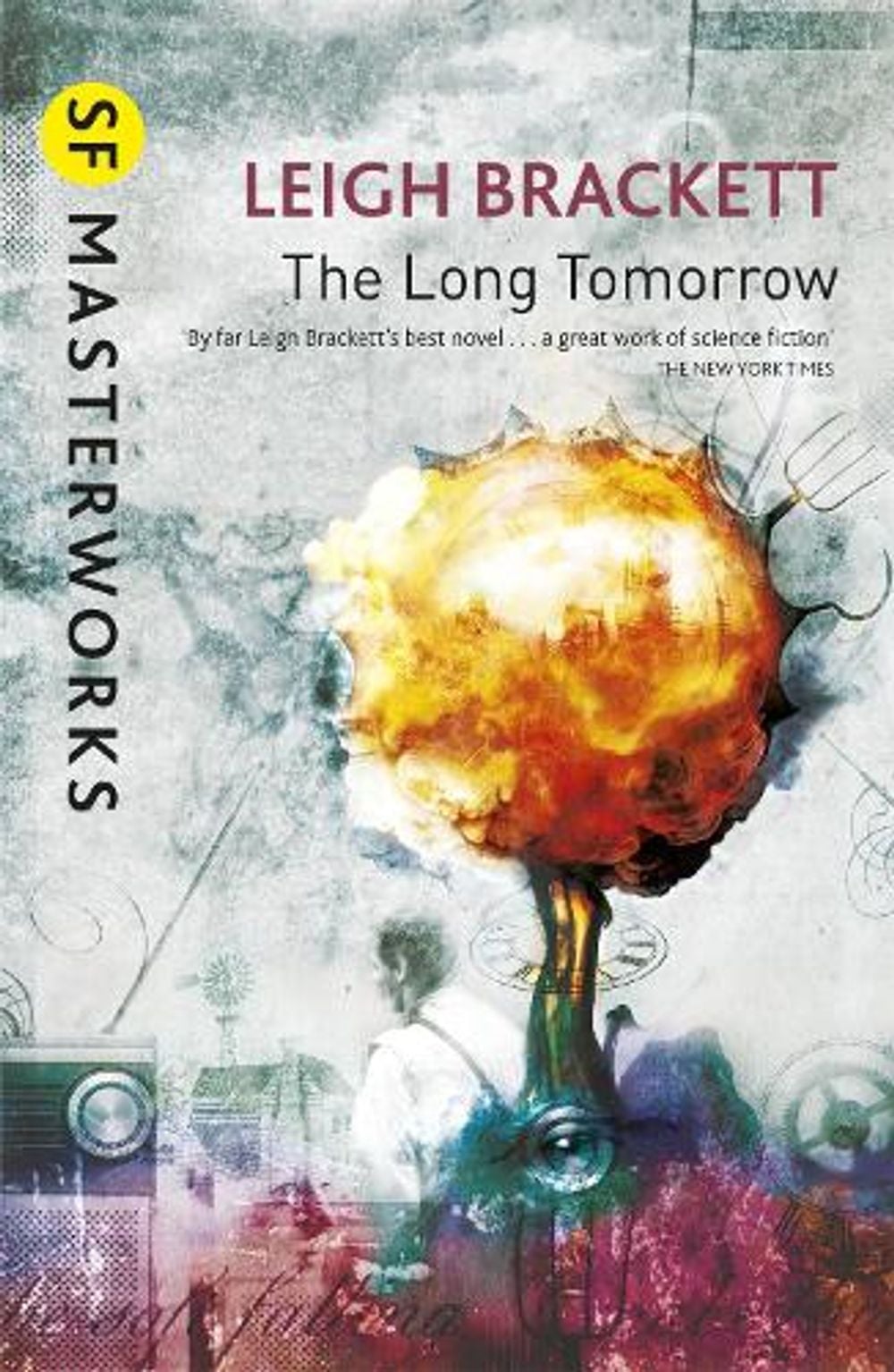 The Long Tomorrow by Leigh Brackett - ISBN: 9780575131569