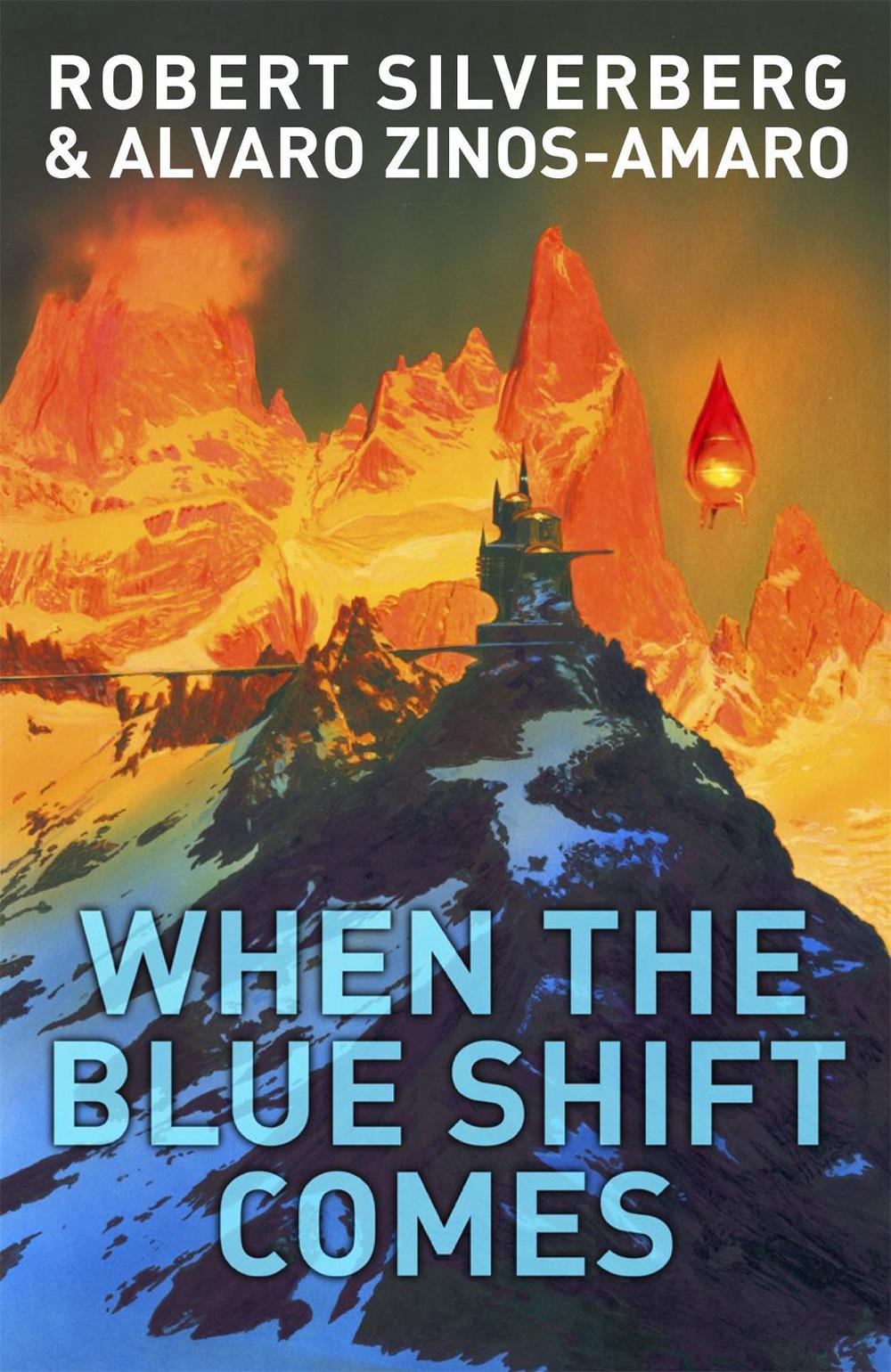 When The Blue Shift Comes by Robert Silverberg - ISBN: 9780575131873