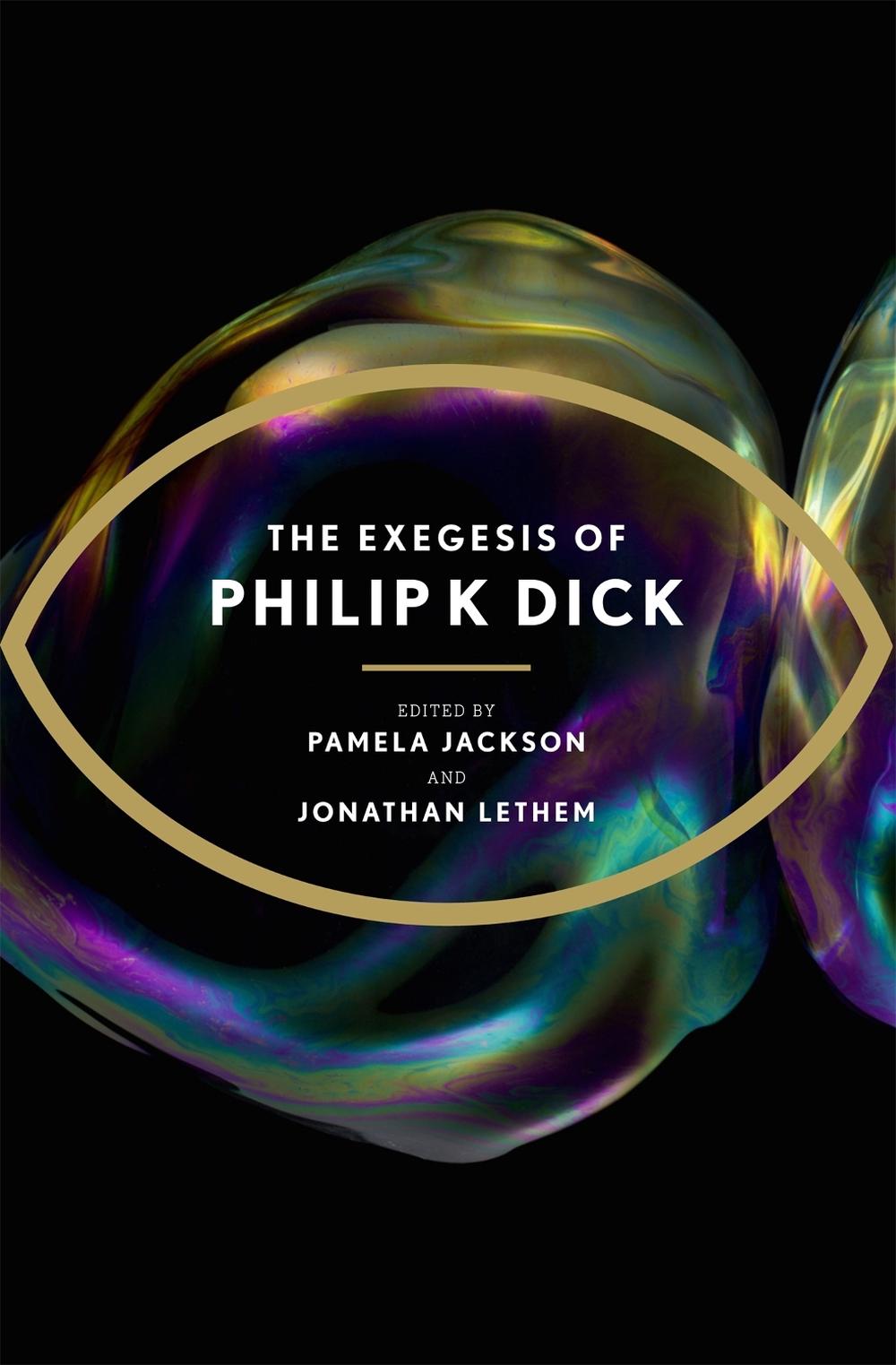 The Exegesis of Philip K Dick, 9780575132443