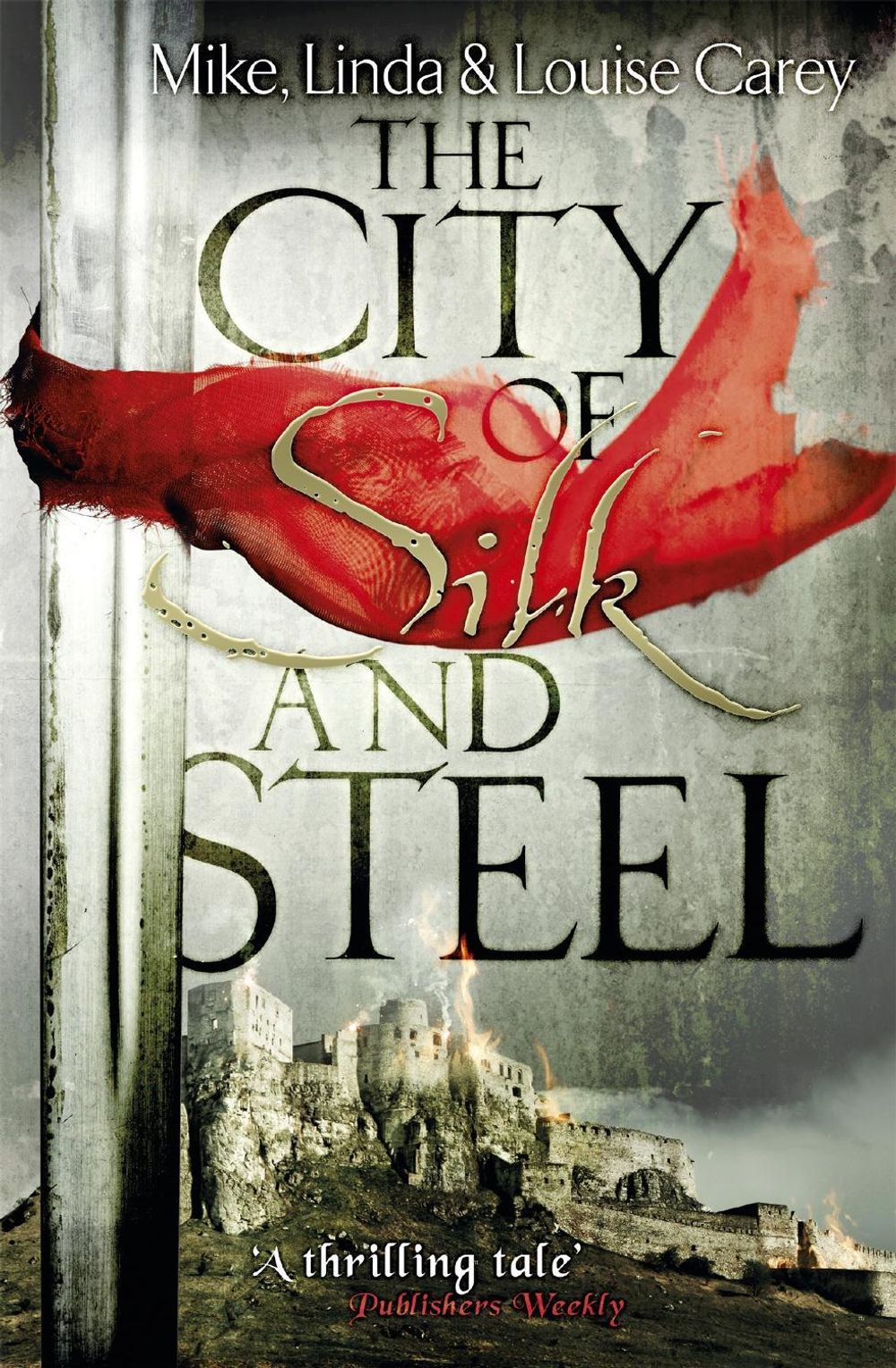 The City of Silk and Steel by Linda Carey - ISBN: 9780575132672