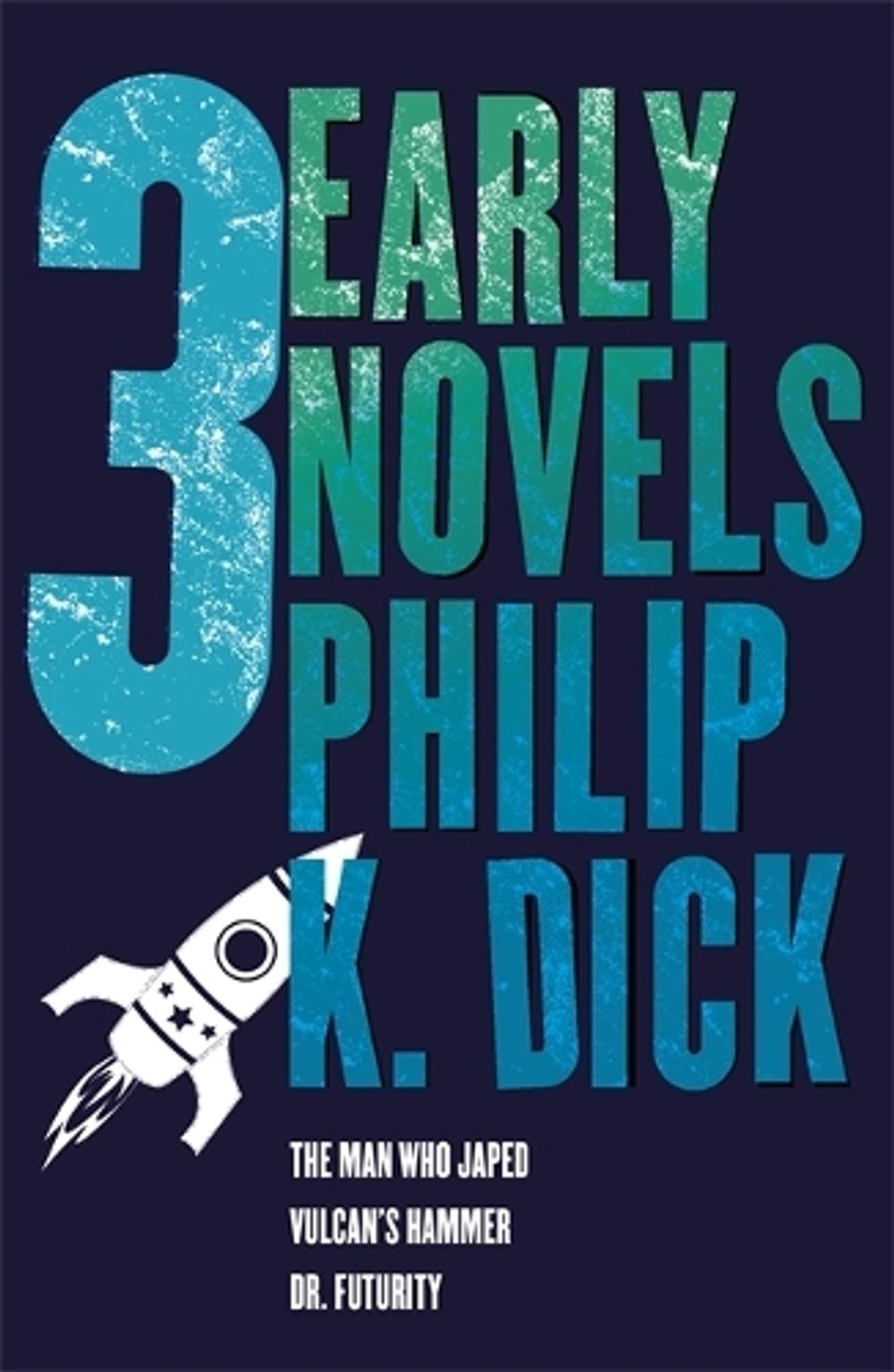 Three Early Novels by Philip K. Dick - ISBN: 9780575133051