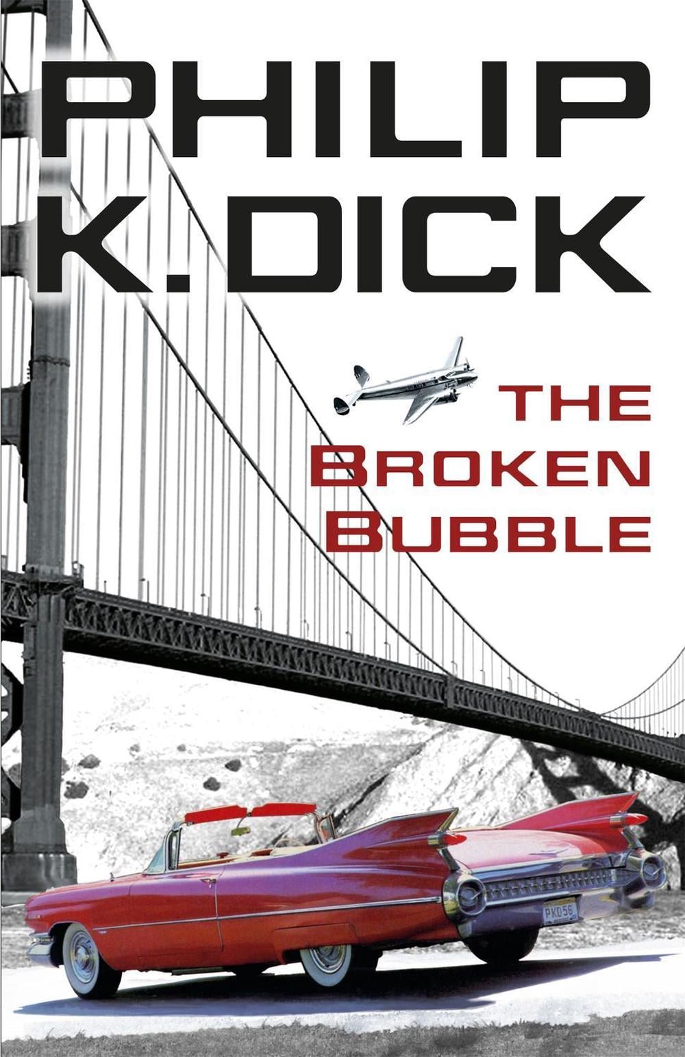 The Broken Bubble by Philip K. Dick - ISBN: 9780575133082