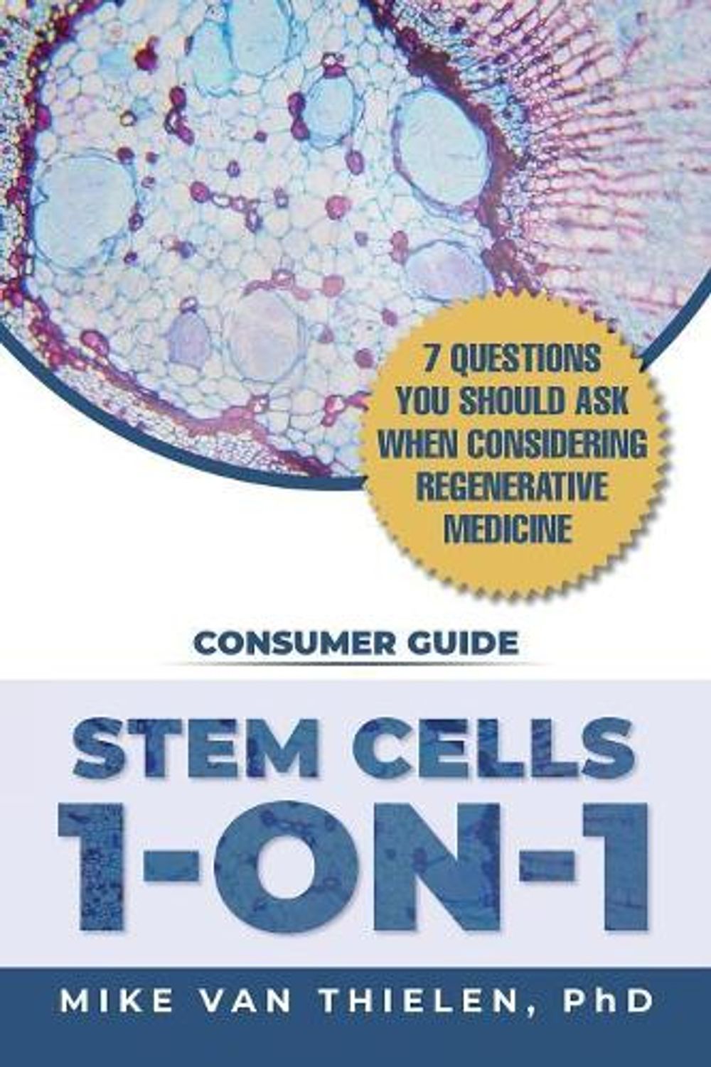 Stem Cells 1-On-1 by Mike Van Thielen - ISBN: 9780578528069