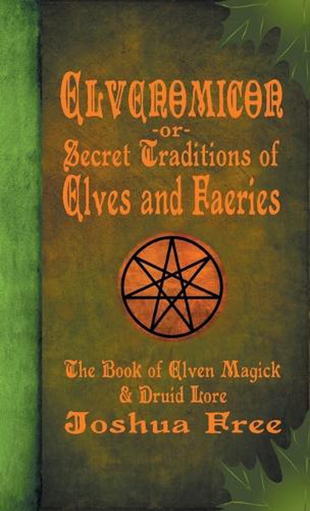 Elvenomicon -or- Secret Traditions of Elves and Faeries, 9780578546209
