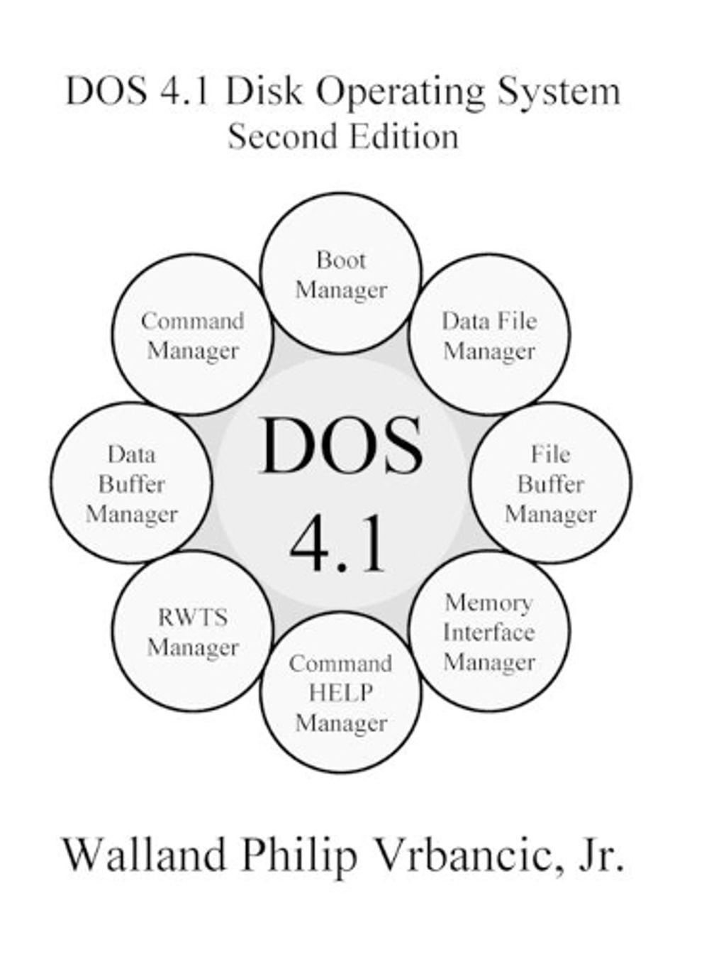 DOS 4.1 Disk Operating System Second Edition by Walland Vrbancic - ISBN: 9780578859156