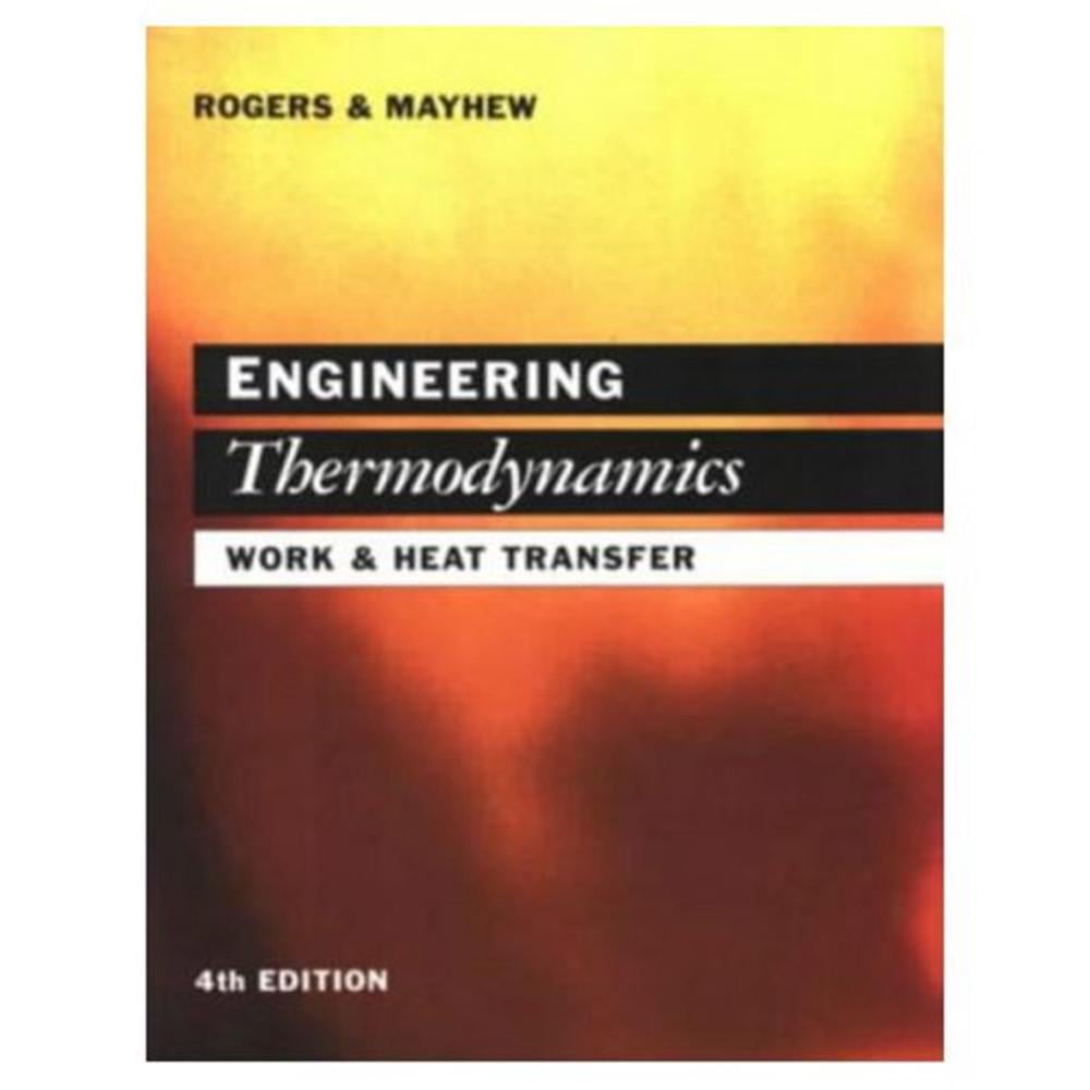 Engineering Thermodynamics, 4th Edition by G.F.C. Rogers - ISBN: 9780582045668