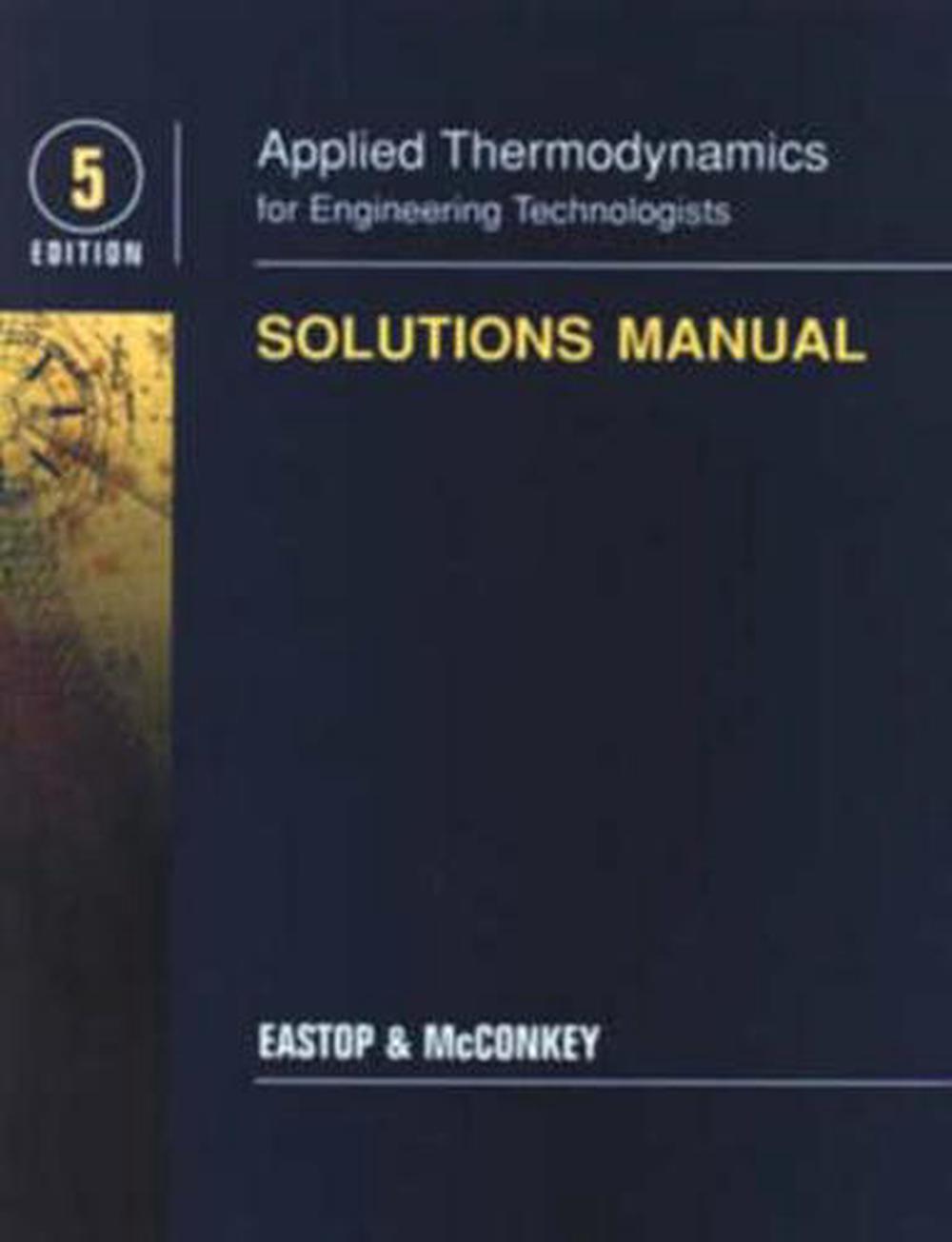 Applied Thermodynamics for Engineering Technologists Student Solutions Manual by A. McConkey