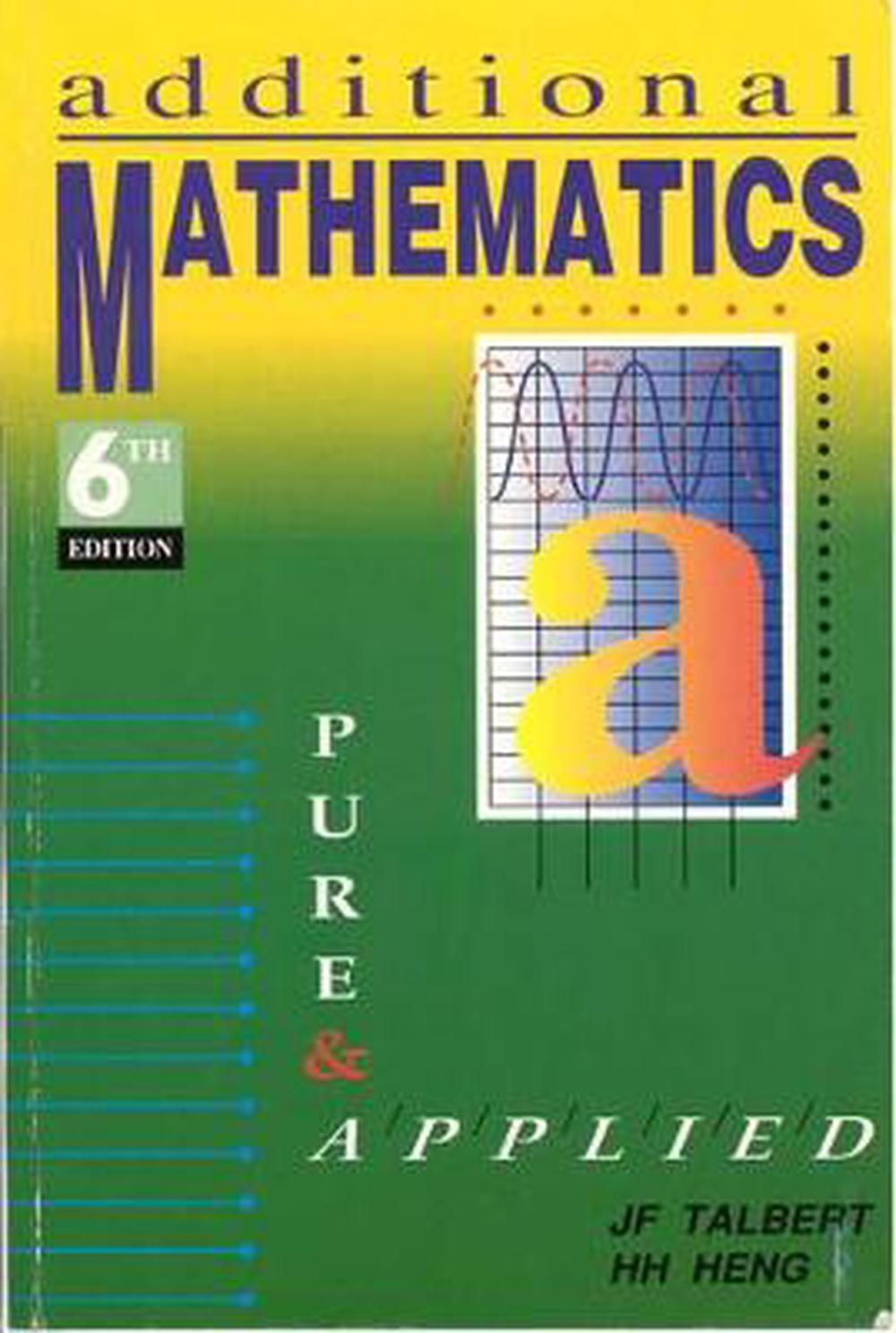 Additional Mathematics, Pure and Applied 6E by A. Godman, Paperback ...