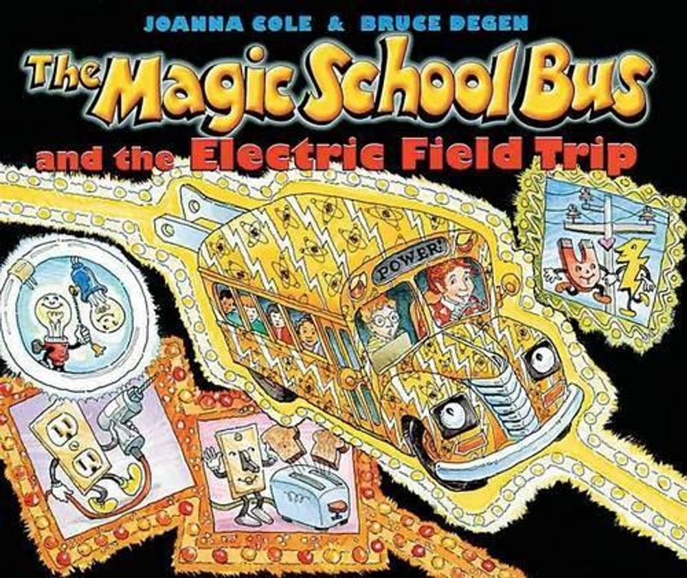 The Magic School Bus and the Electric Field Trip by Joanna Cole ...
