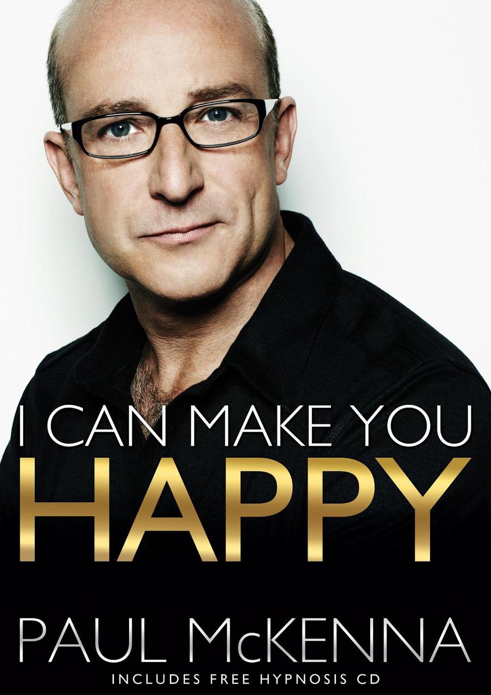 I Can Make You Happy by Paul McKenna - ISBN: 9780593064047