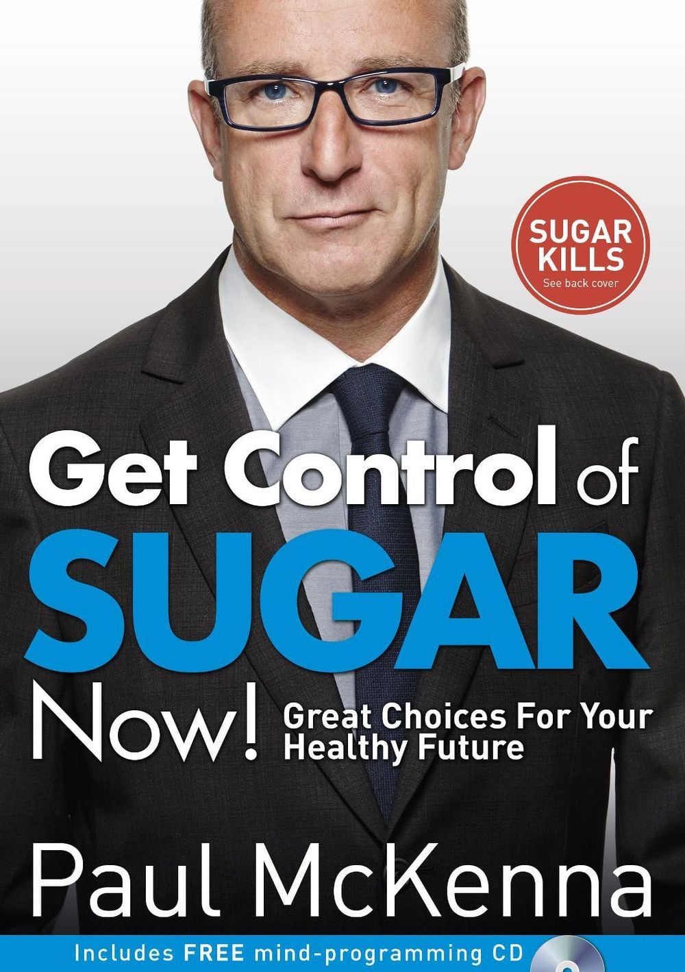 Get Control of Sugar Now! by Paul McKenna - ISBN: 9780593075685