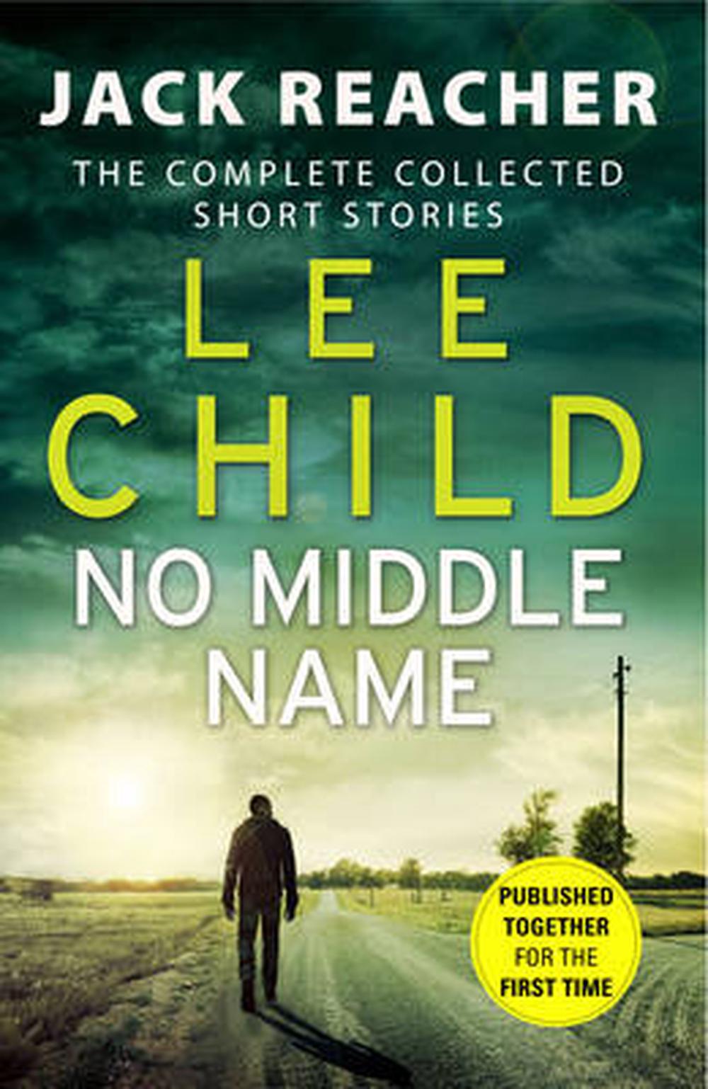 No Middle Name Jack Reacher The Complete Collected Short Stories by