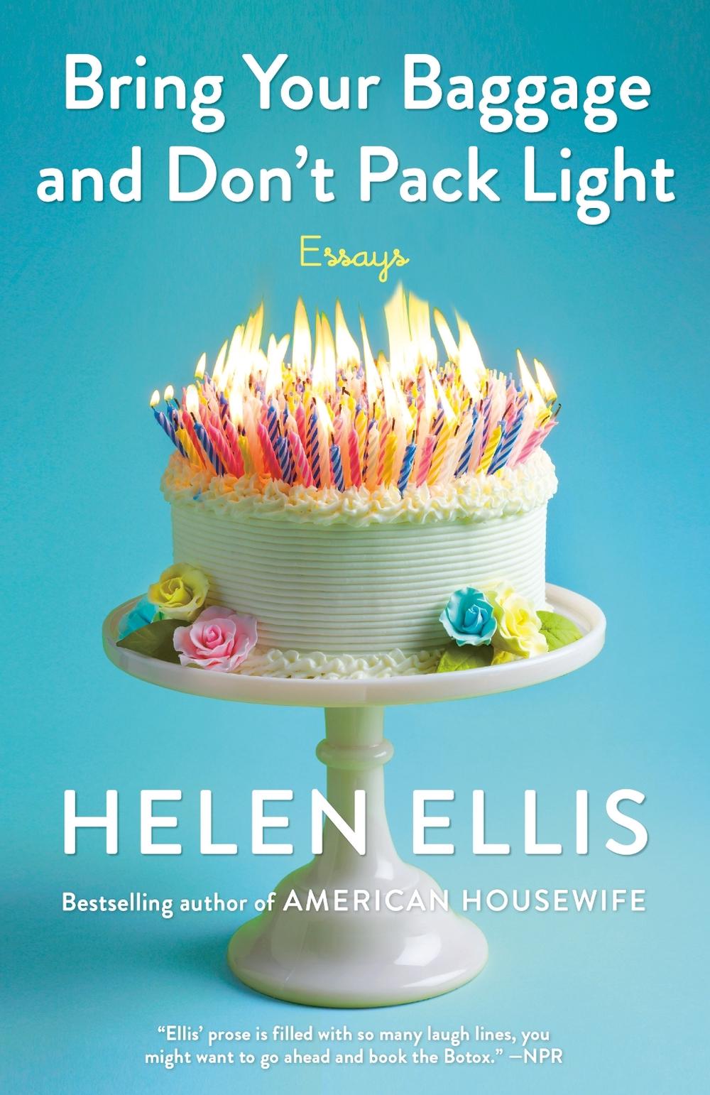 Bring Your Baggage and Don't Pack Light by Helen Ellis - ISBN: 9780593081686