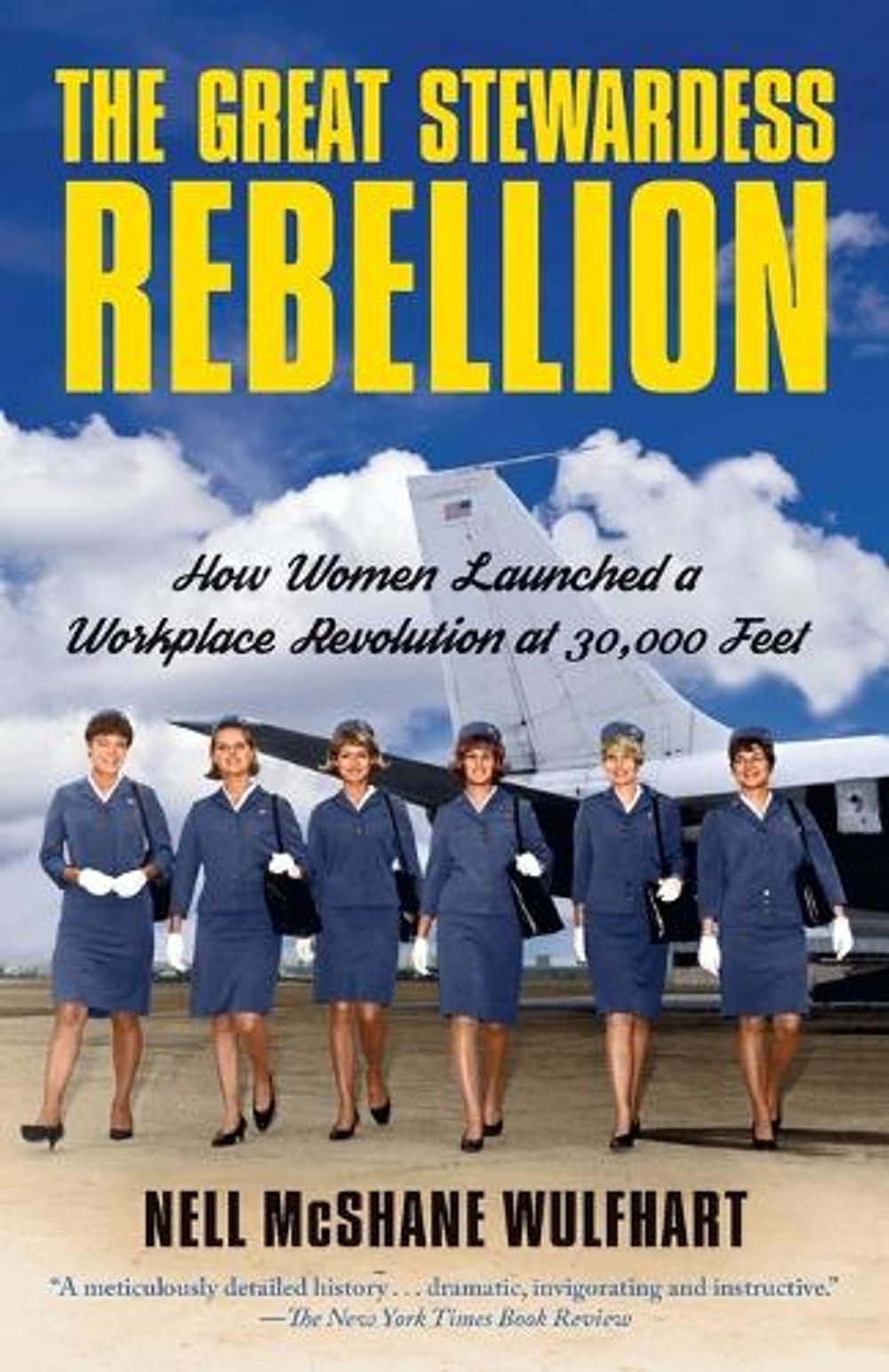 The Great Stewardess Rebellion by Nell McShane Wulfhart - ISBN: 9780593082294