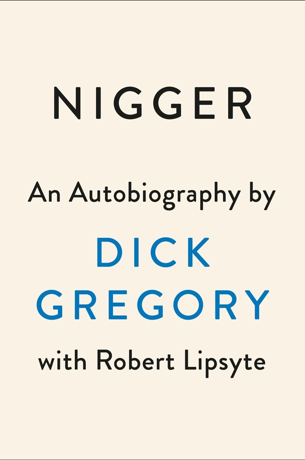 Nigger by Dick Gregory - ISBN: 9780593086148