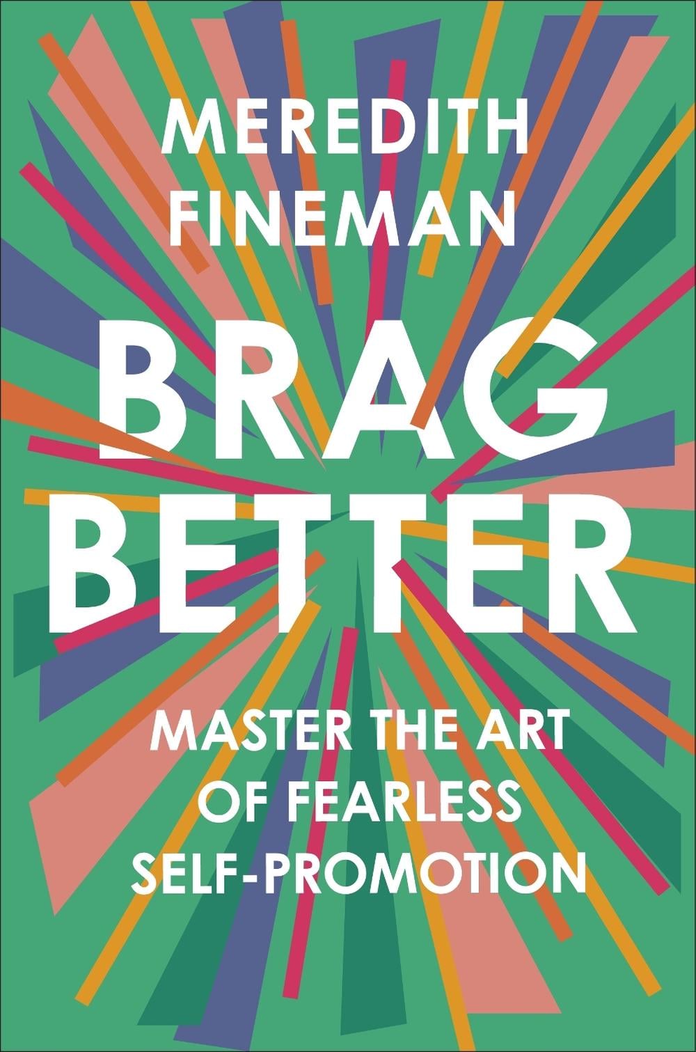 Brag Better by Meredith Fineman - ISBN: 9780593086810