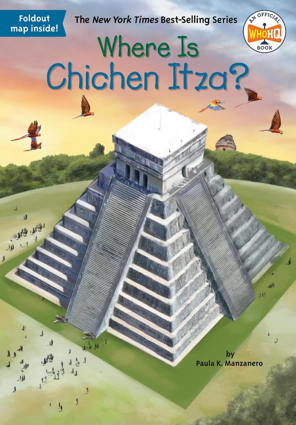 Where Is Chichen Itza? by Paula K. Manzanero - ISBN: 9780593093450