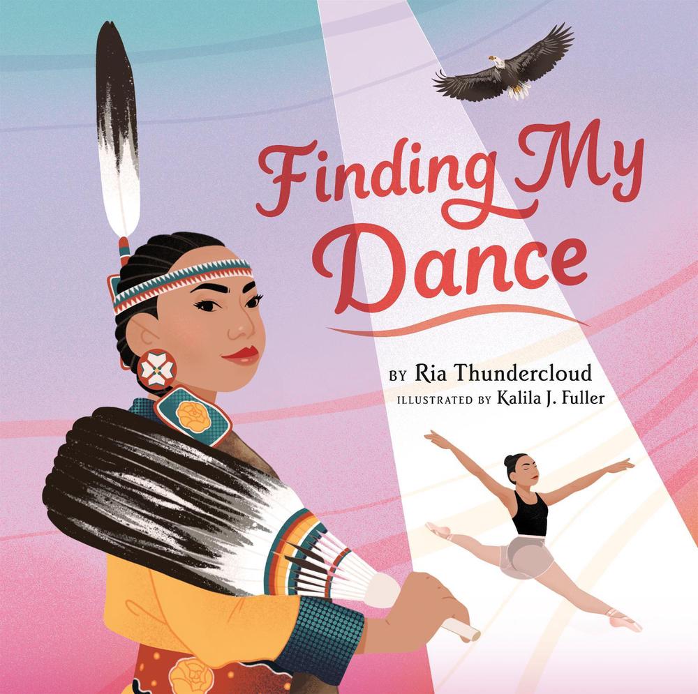 Finding My Dance by Ria Thundercloud - ISBN: 9780593093894