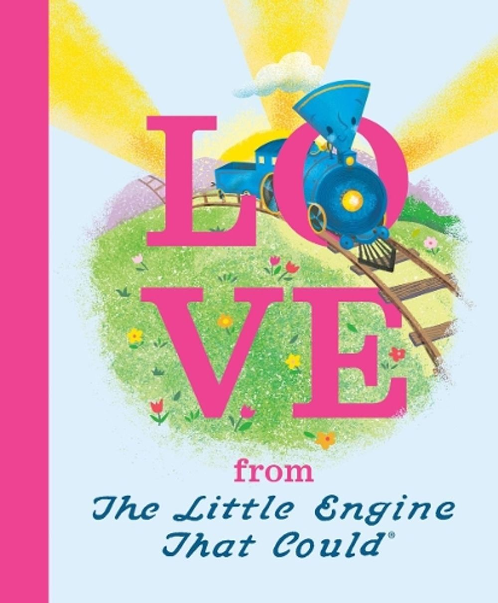 Love from the Little Engine That Could by Watty Piper - ISBN: 9780593094334