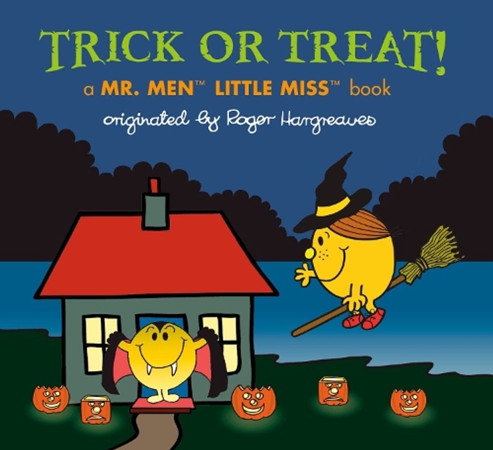 Cover of Trick or Treat!: A Mr. Men Little Miss Book