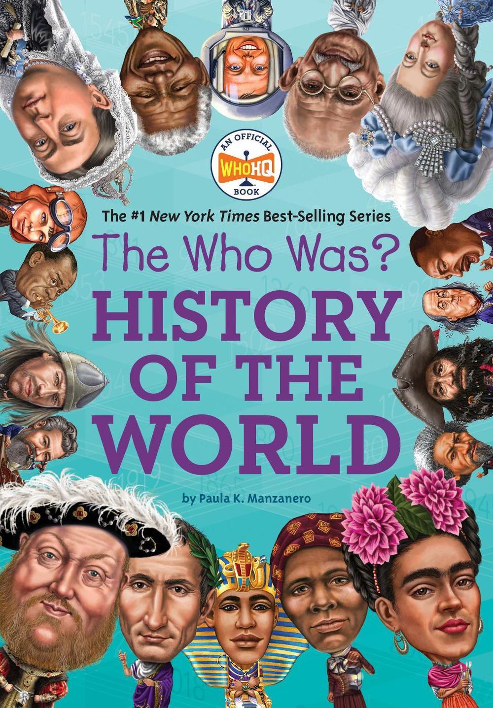 The Who Was? History of the World by Paula K. Manzanero - ISBN: 9780593097267